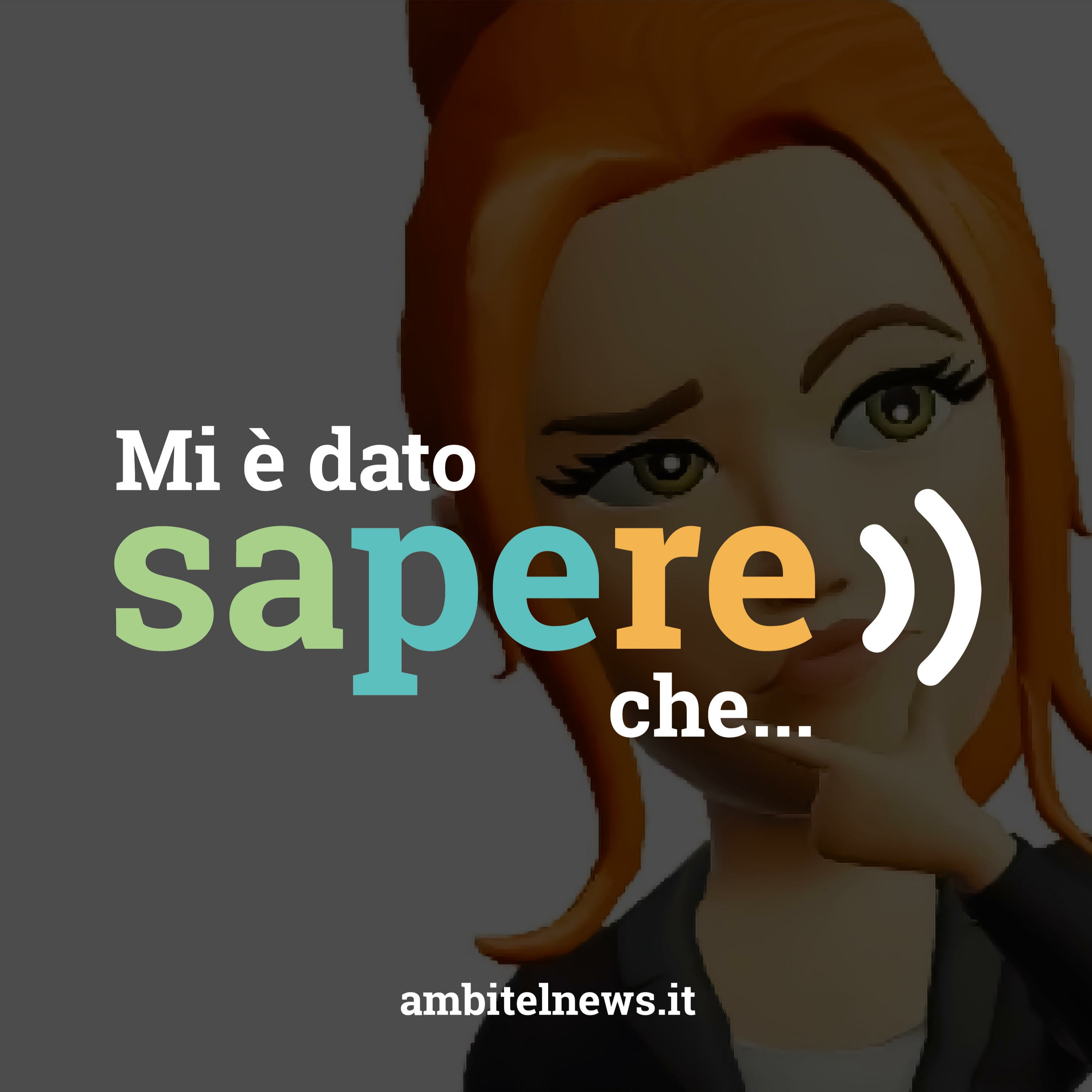 Mi è dato sapere che…