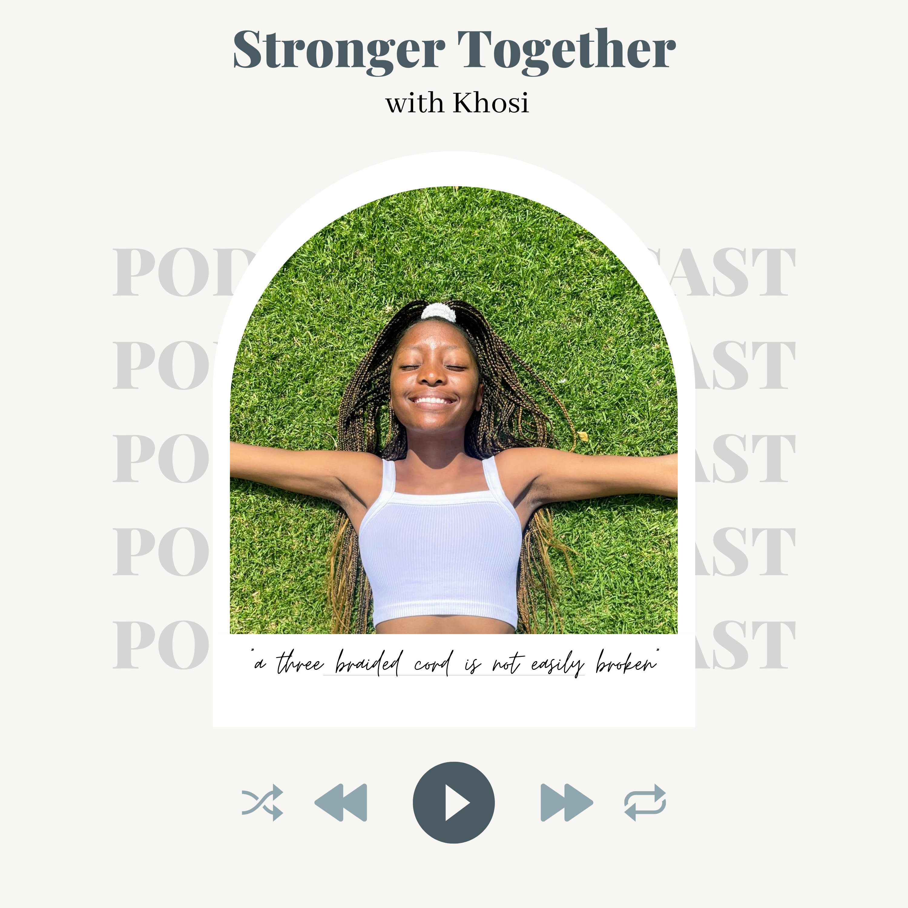 Stronger Together with Khosi podcast artwork