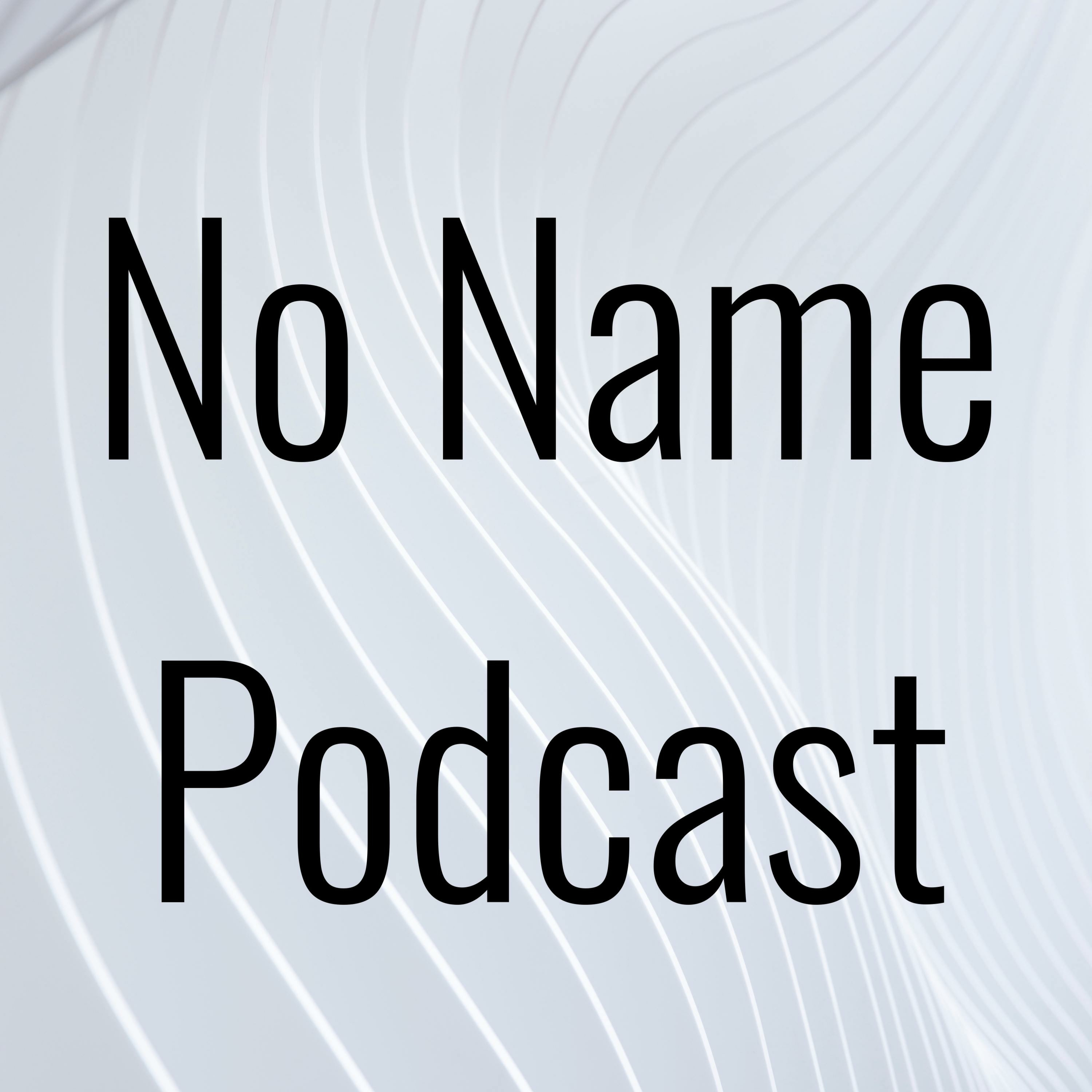 No Name Podcast podcast artwork
