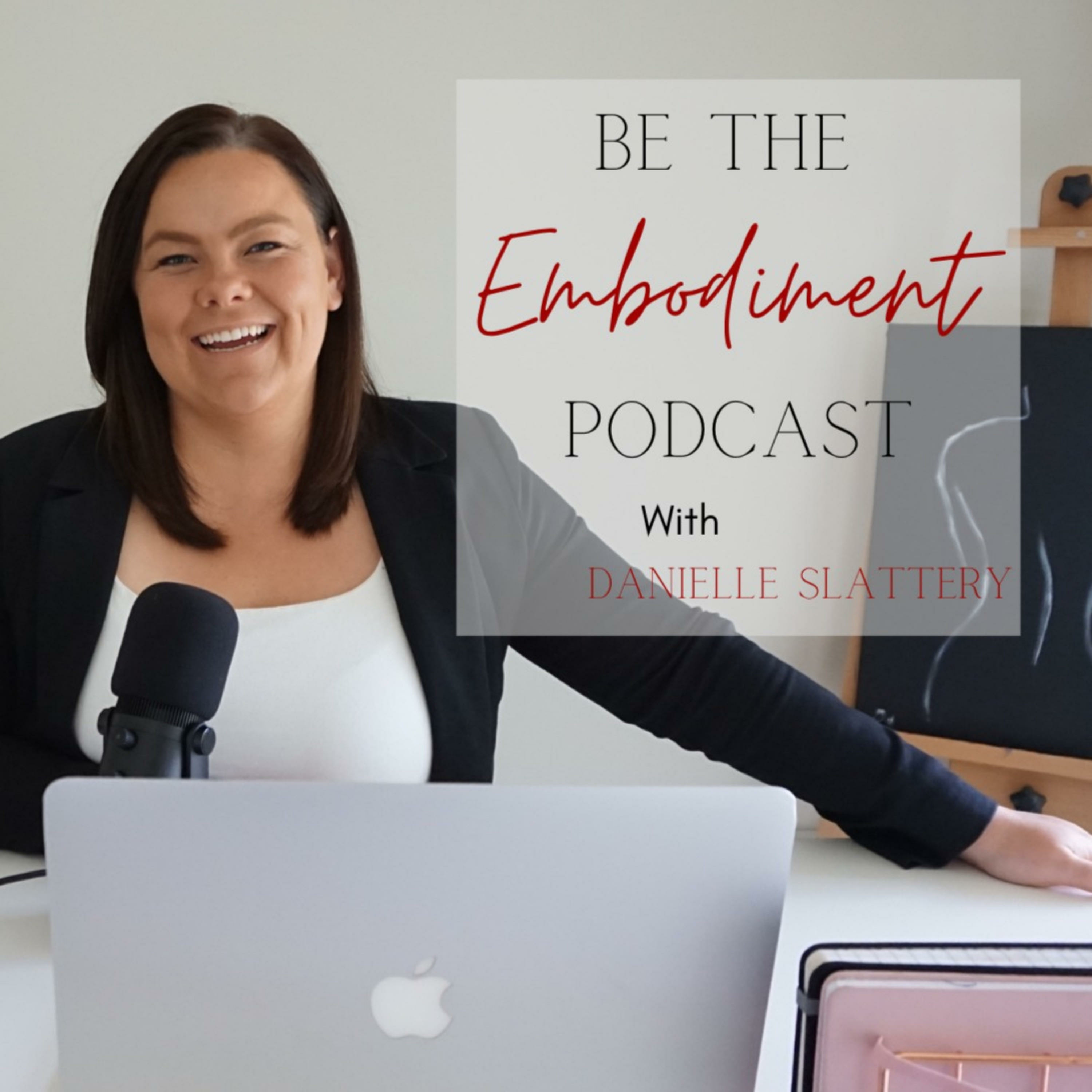 Be The Embodiment Podcast