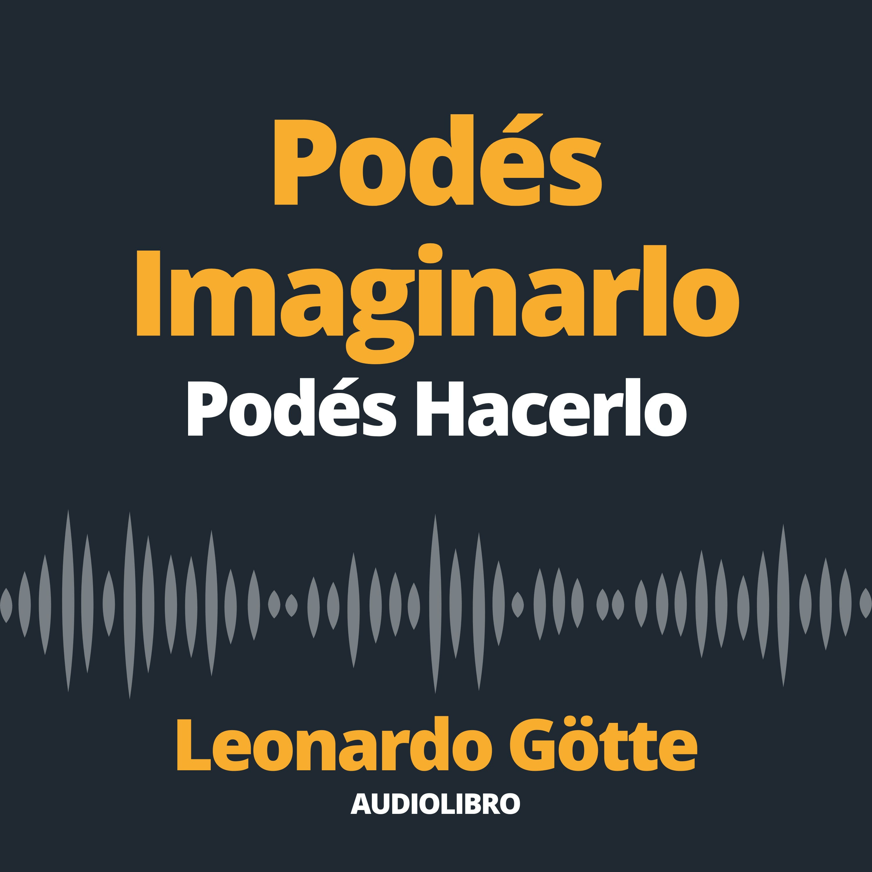 Podes imaginarlo, Podes hacerlo