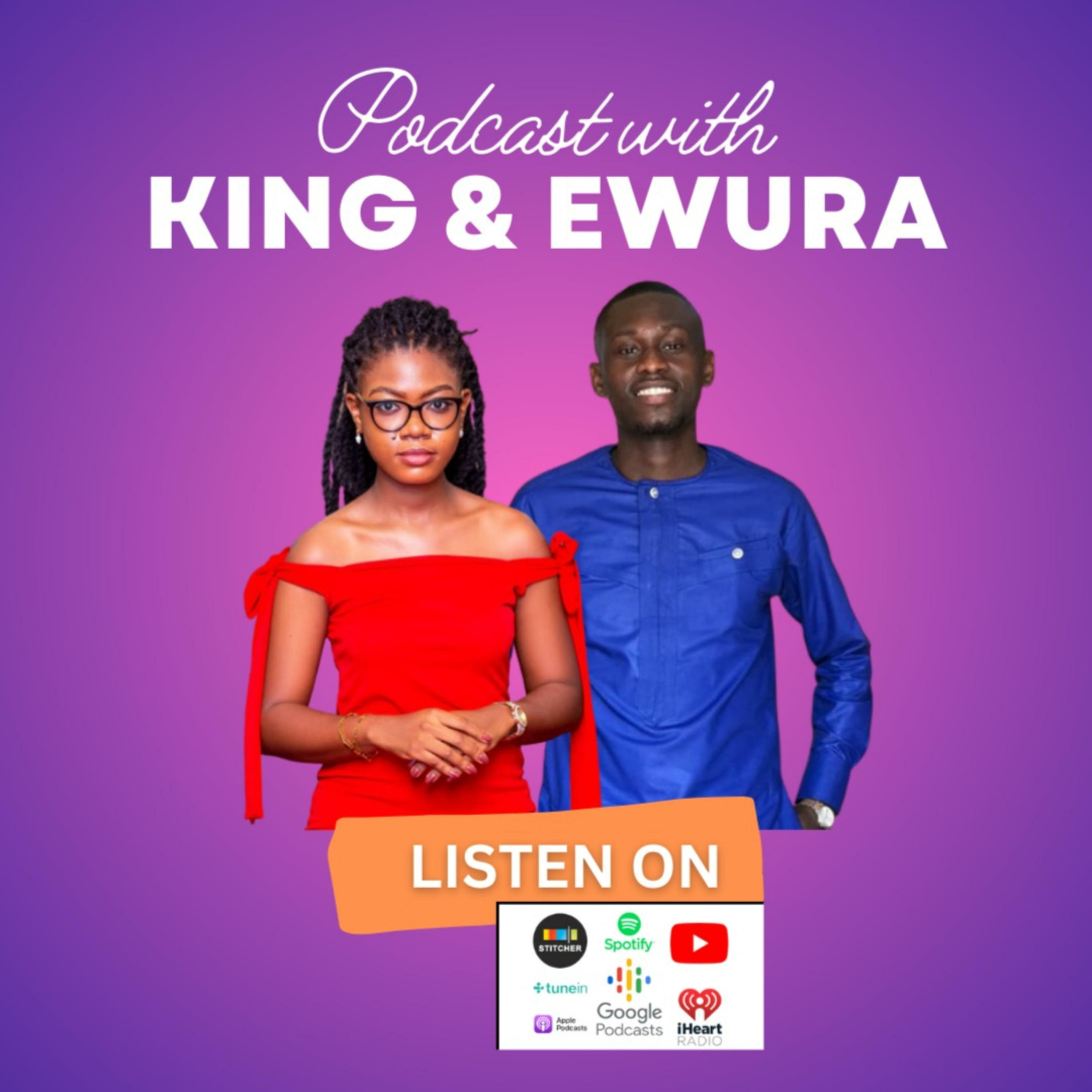The King and Ewura Podcast Show