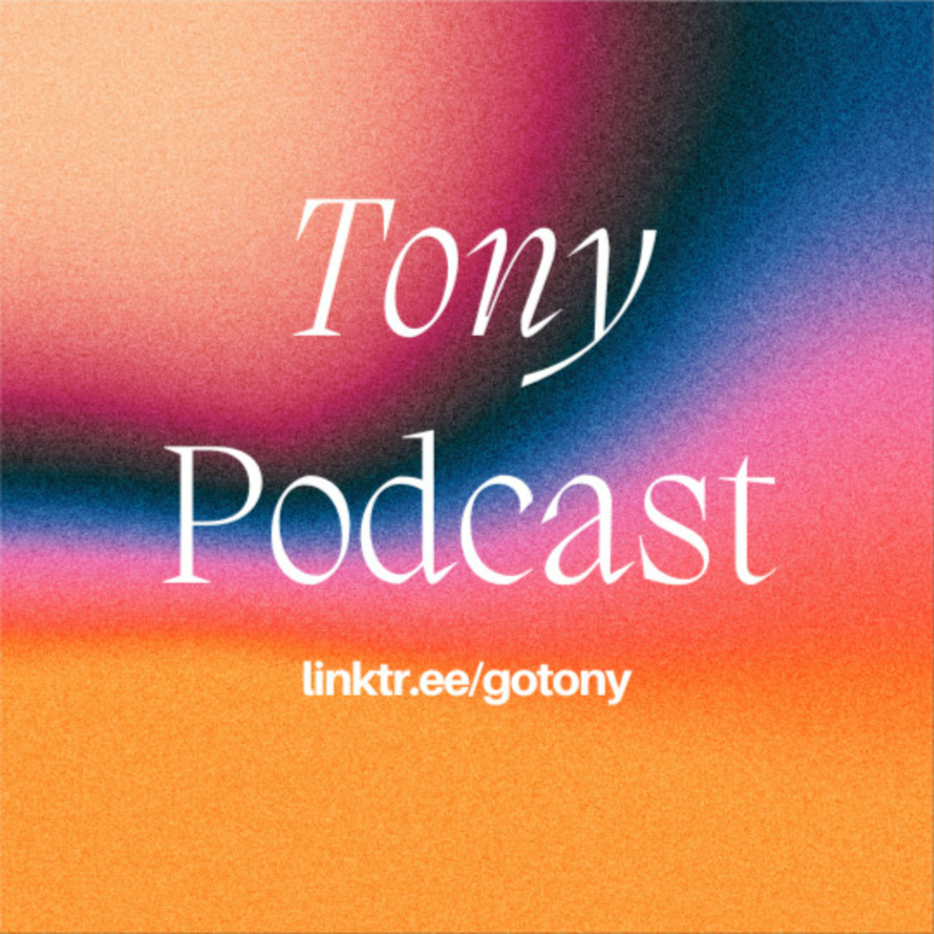 Tony Podcast