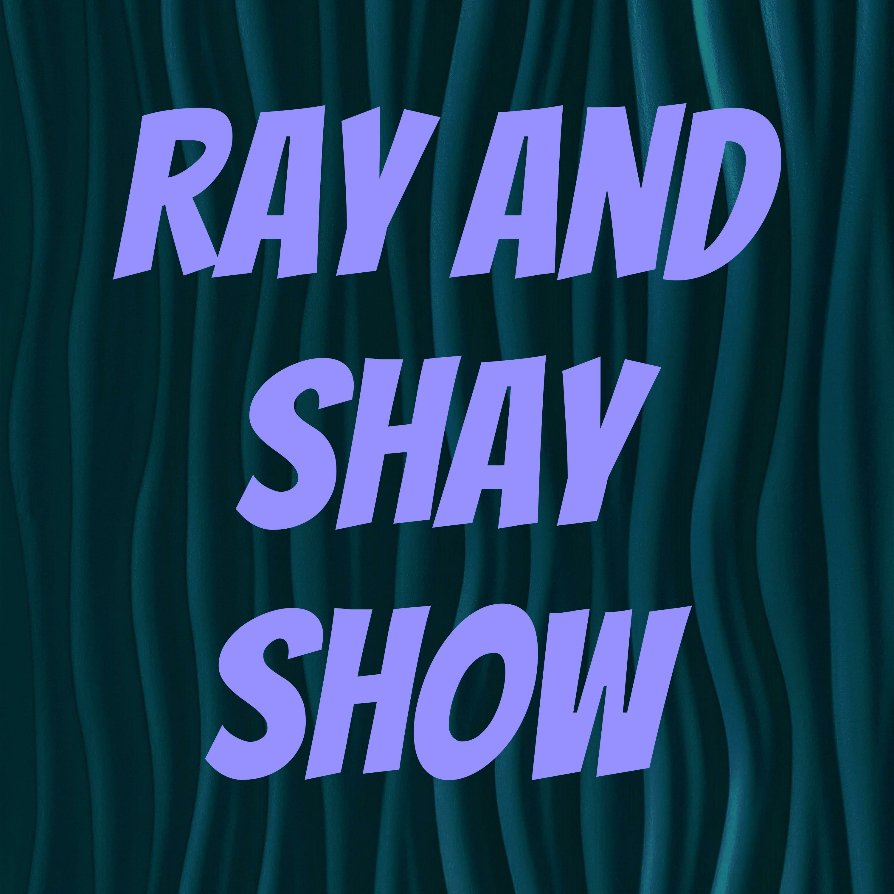 Ray and Shay Show podcast artwork