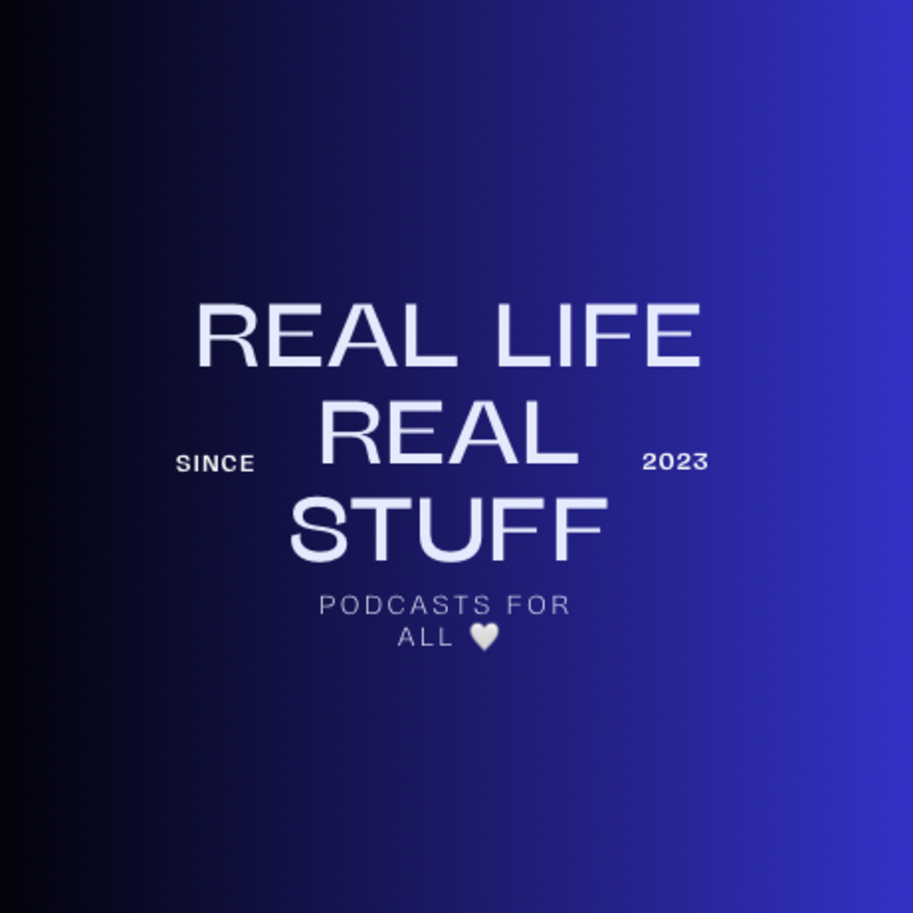 Real Life Real Stuff