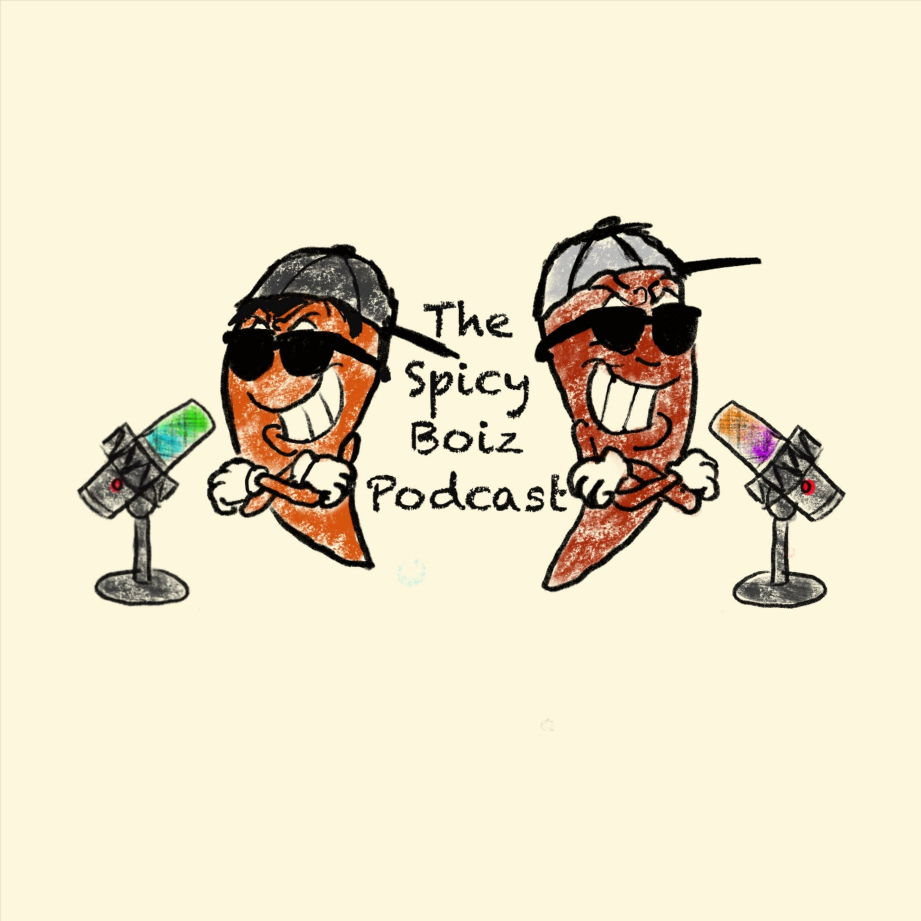 The Spicy Boiz Podcast