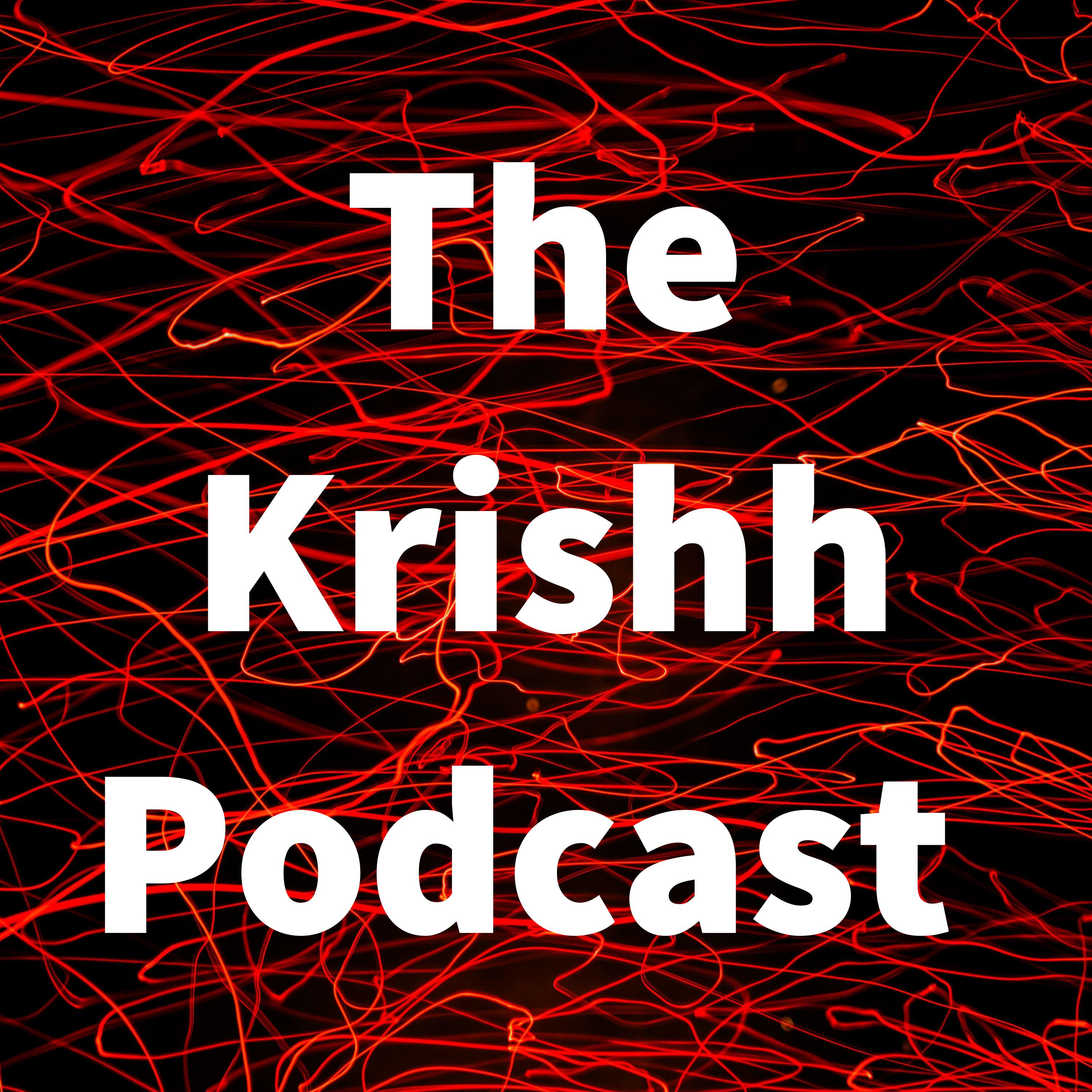 The Krishh Podcast podcast artwork
