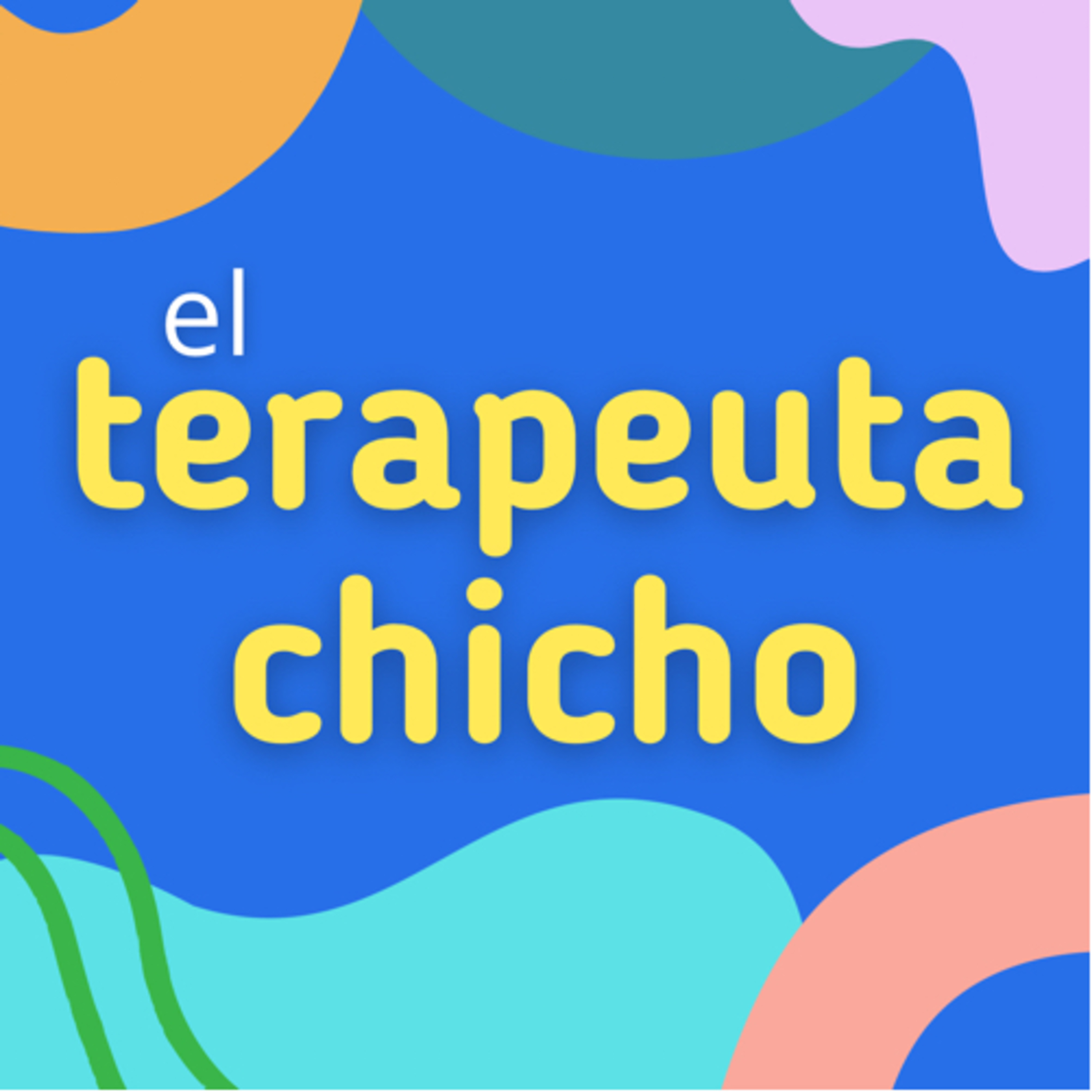 El Terapeuta Chicho podcast artwork