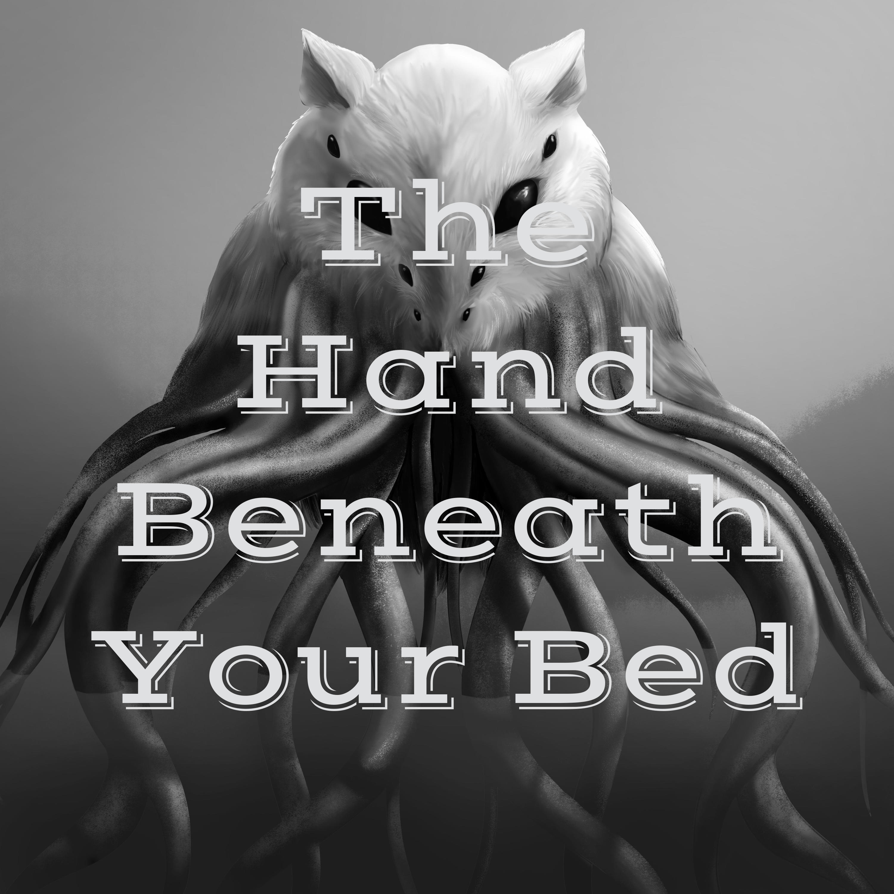 The Hand Beneath Your Bed