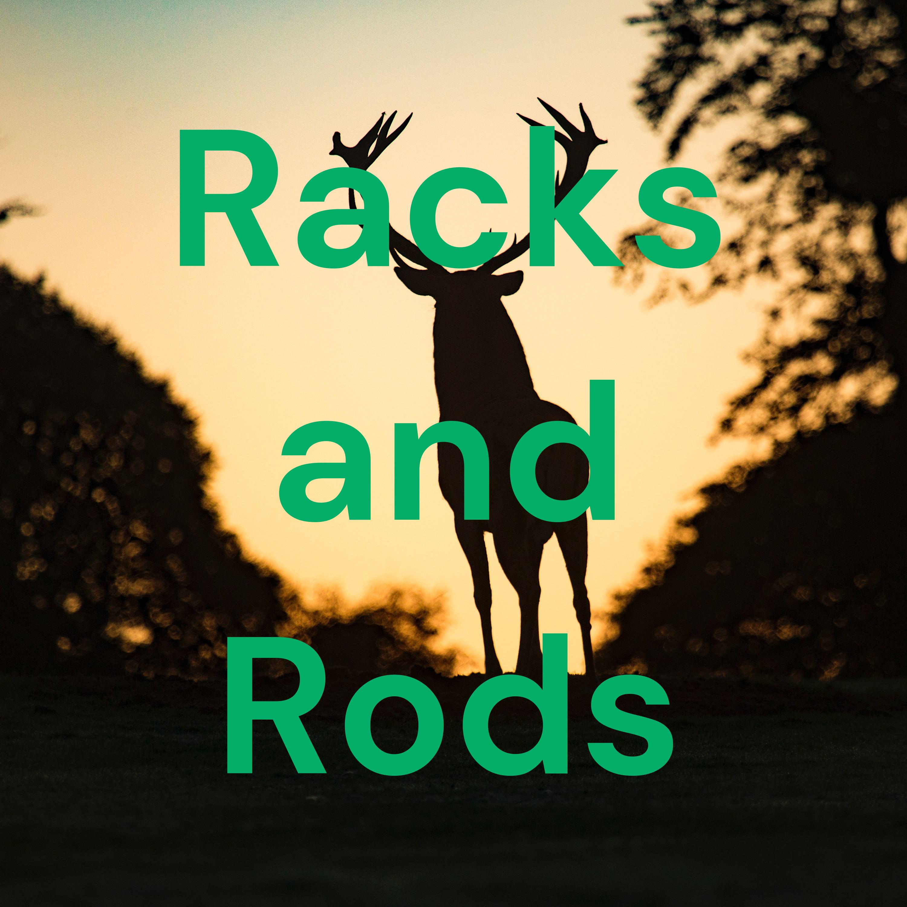Racks and Rods: Sportsman Podcast