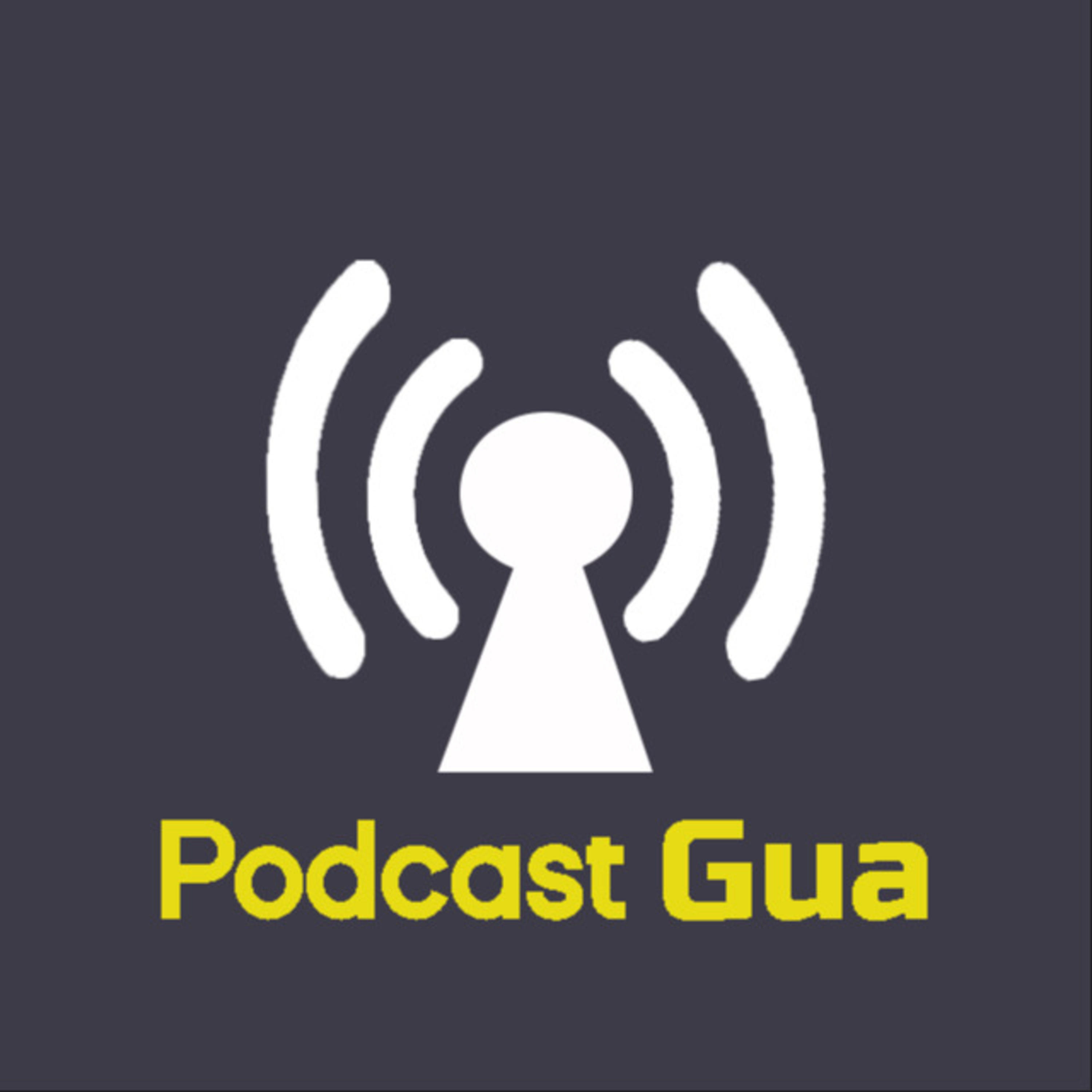 Podcast gua