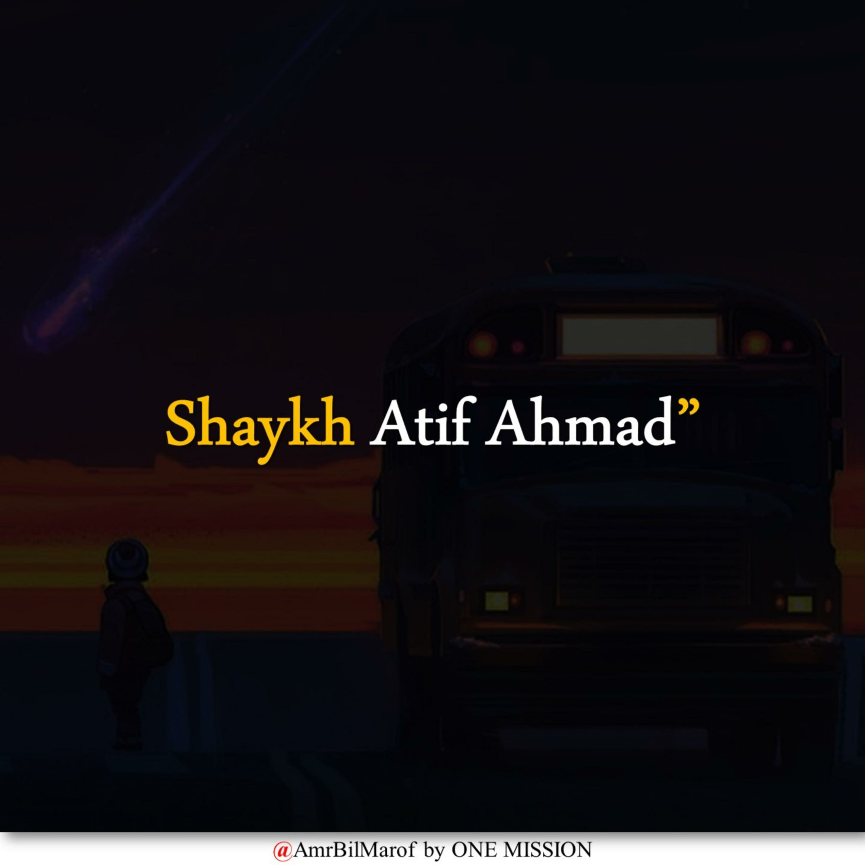 Shaykh Atif Ahmad