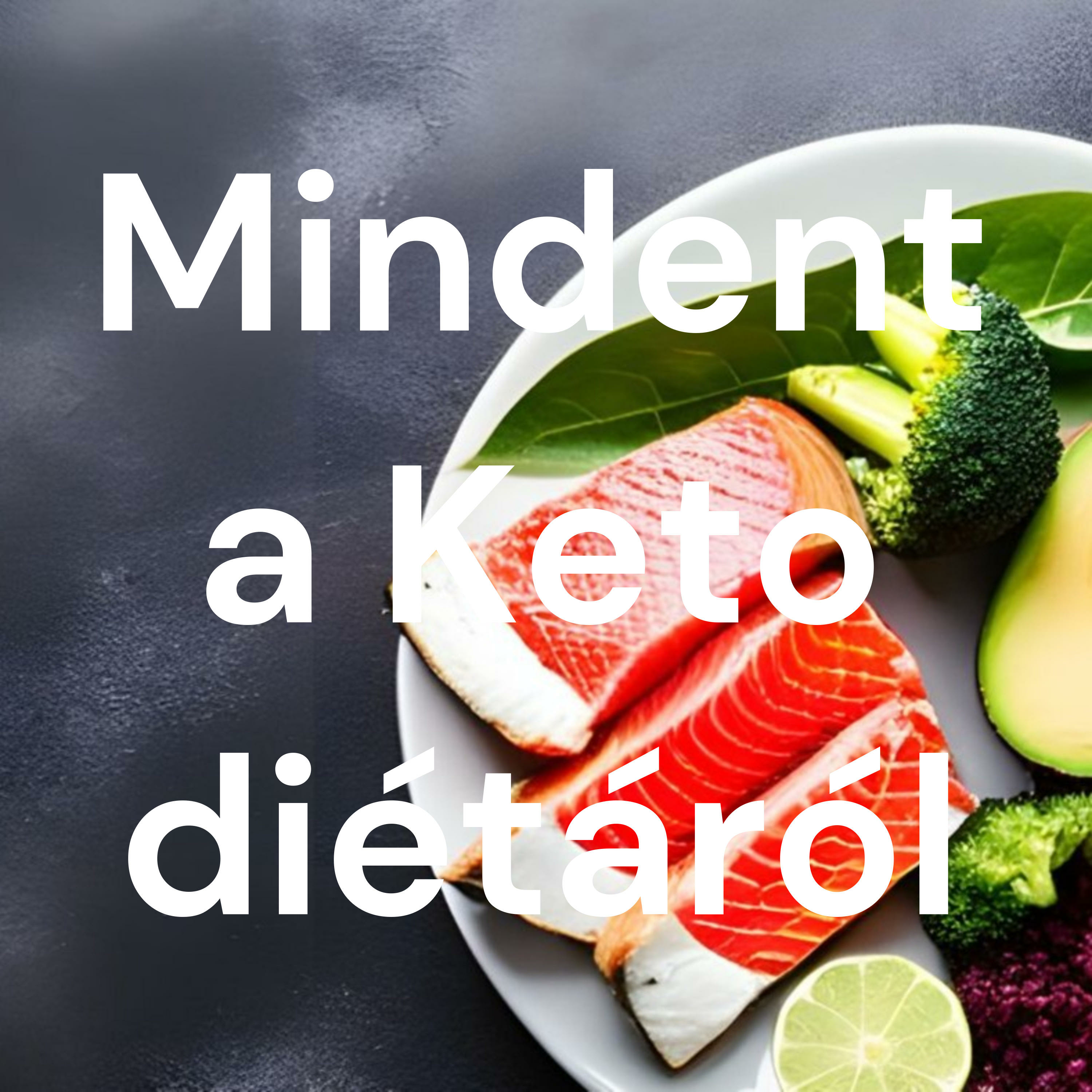 Mindent a Keto diétáról