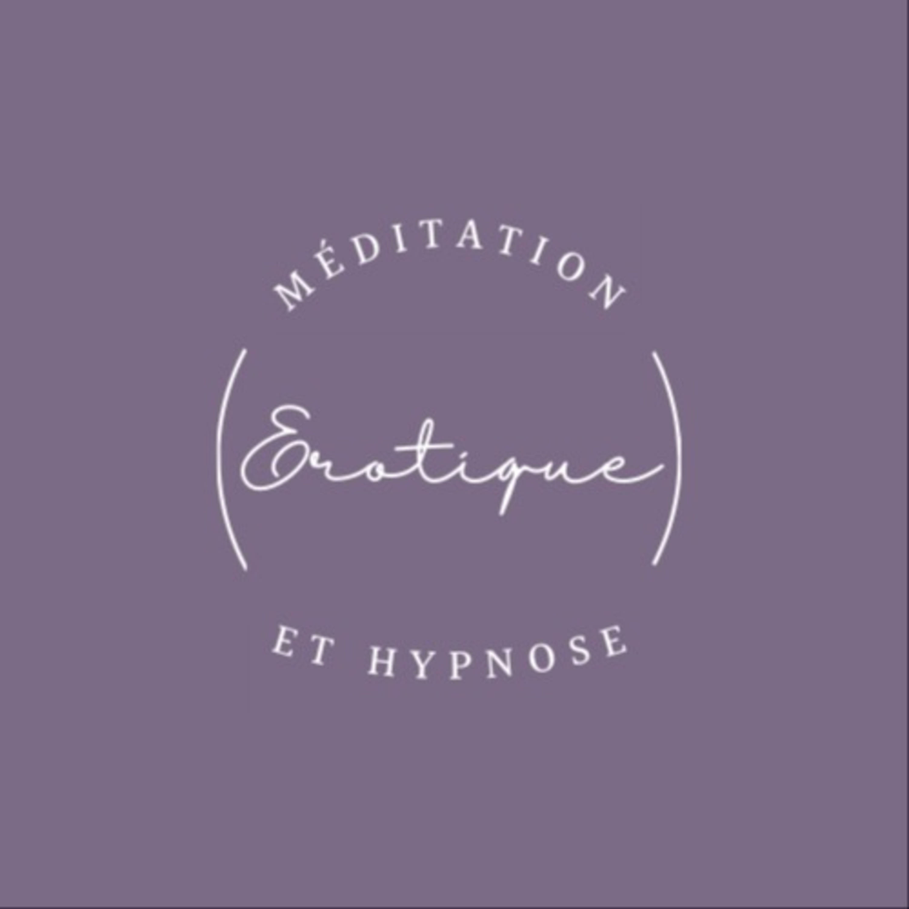 Méditation et hypnose Érotique (by Sonia)