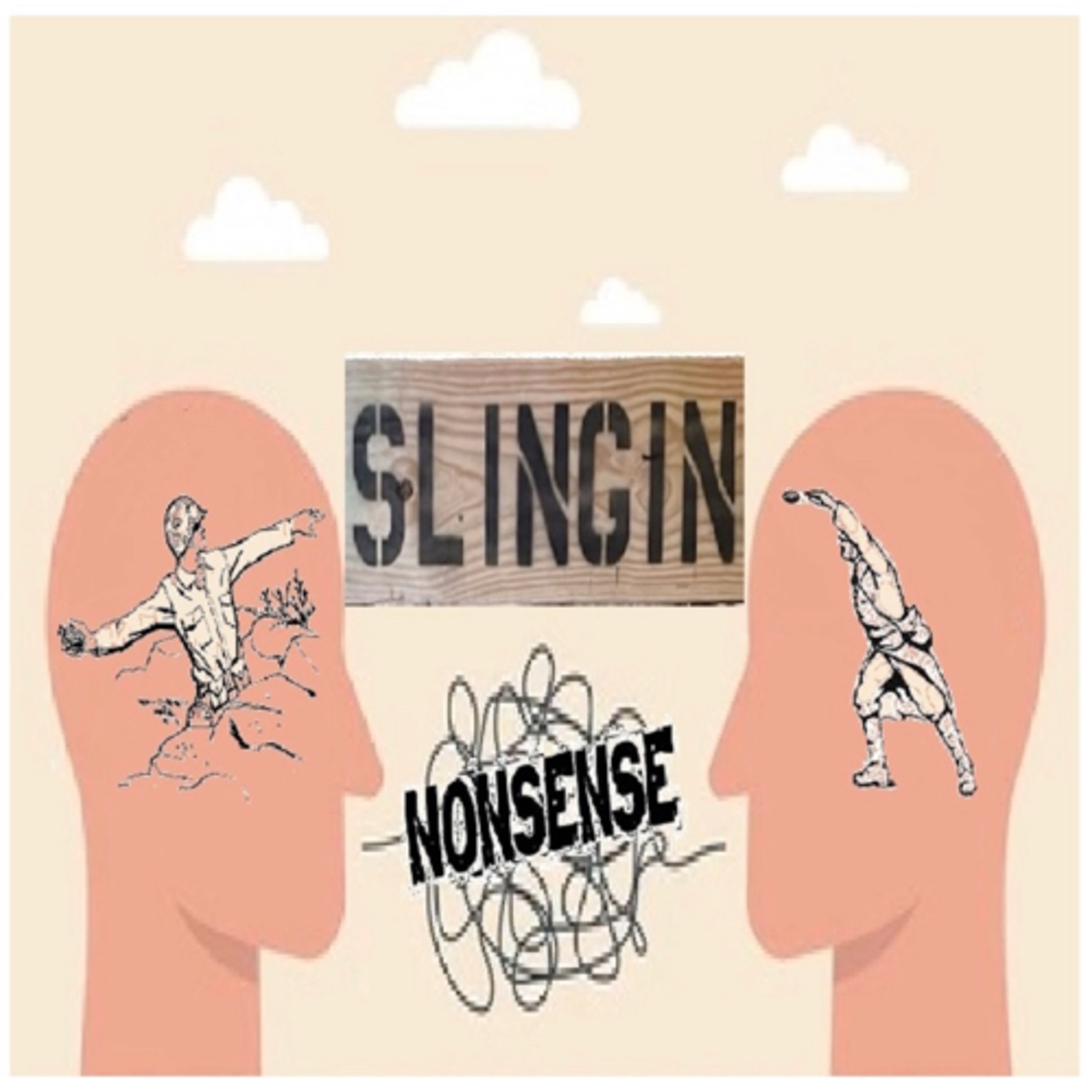 Slingin Nonsense