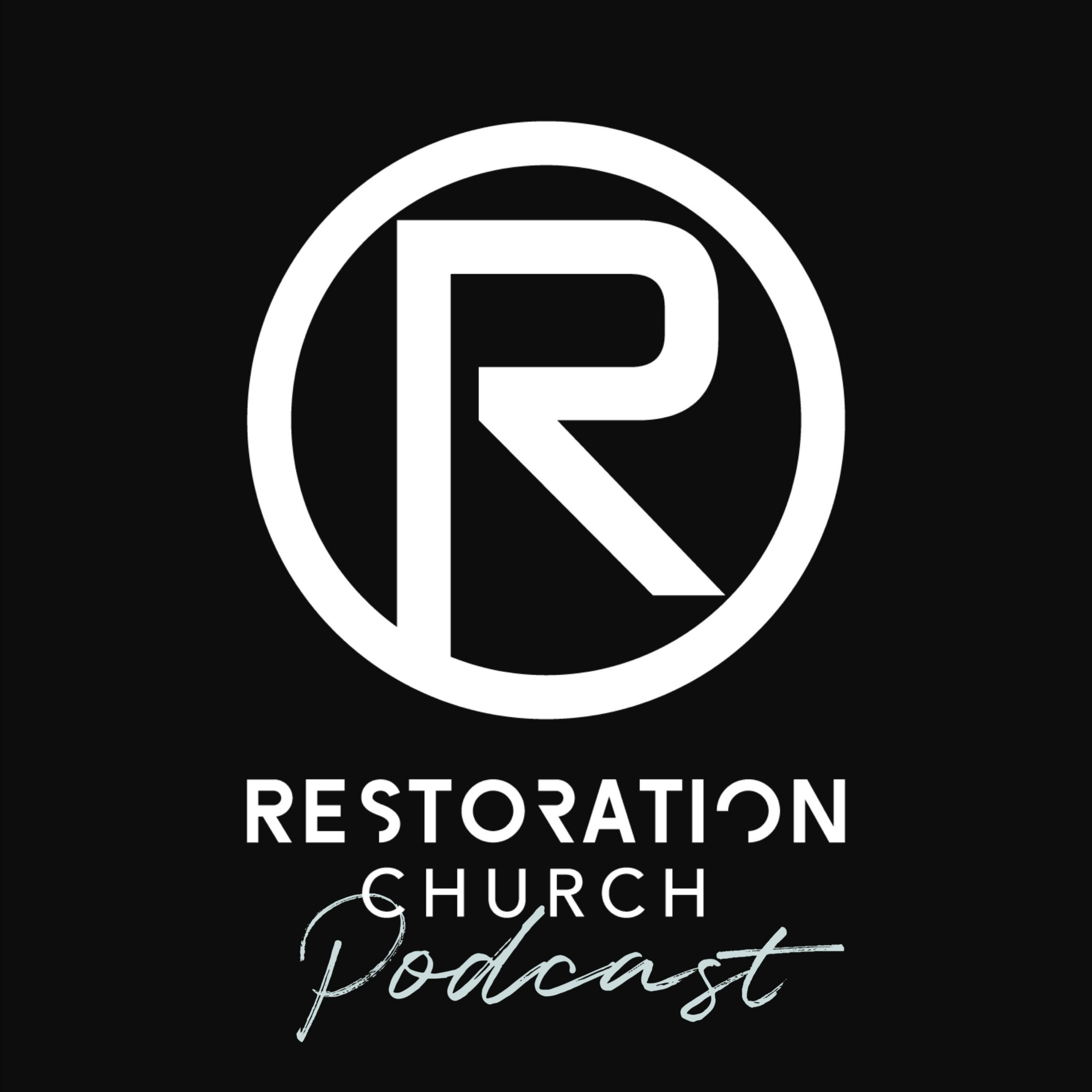 Restoration Church Podcast