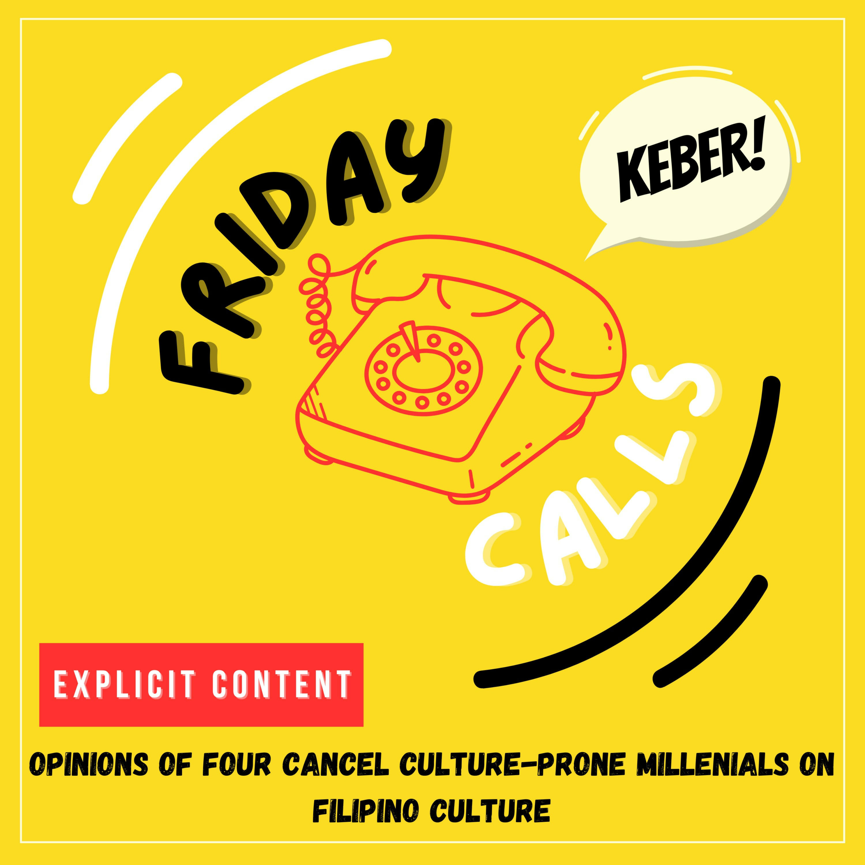 Friday Calls: Opinions of Four Cancel Culture-Prone Millennials on Filipino Culture