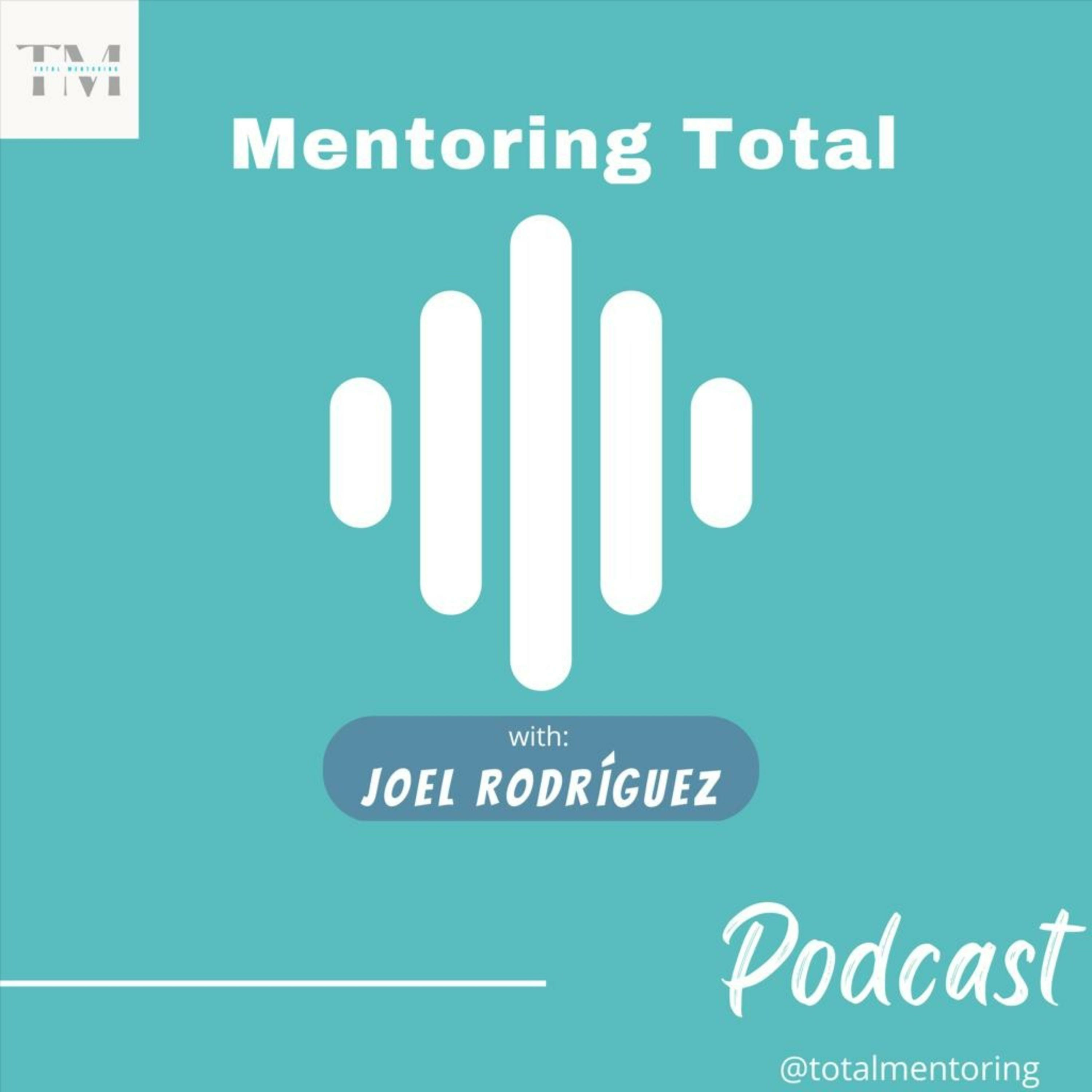 Mentoring Total con Joel Rodríguez podcast artwork
