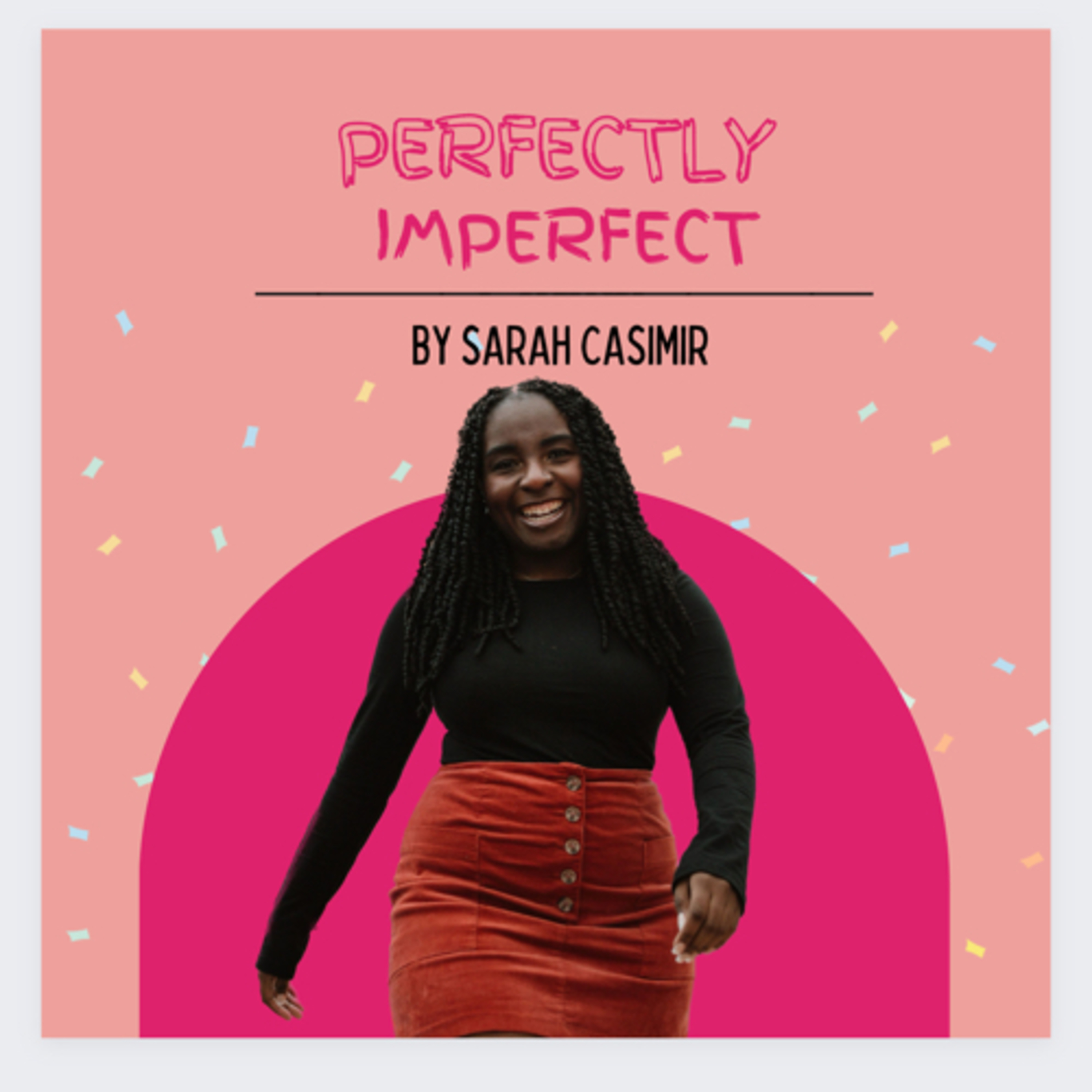 “Perfectly Imperfect” by Sarah Casimir