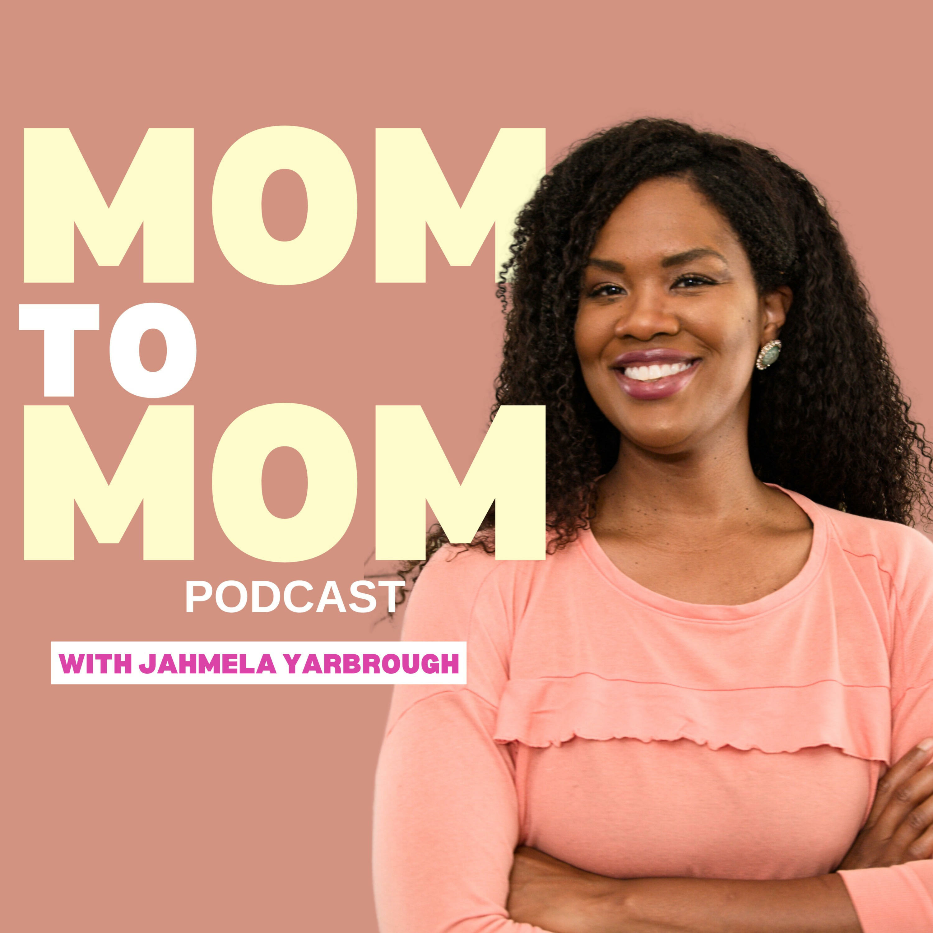 MOM to MOM with Jahmela Yarbrough