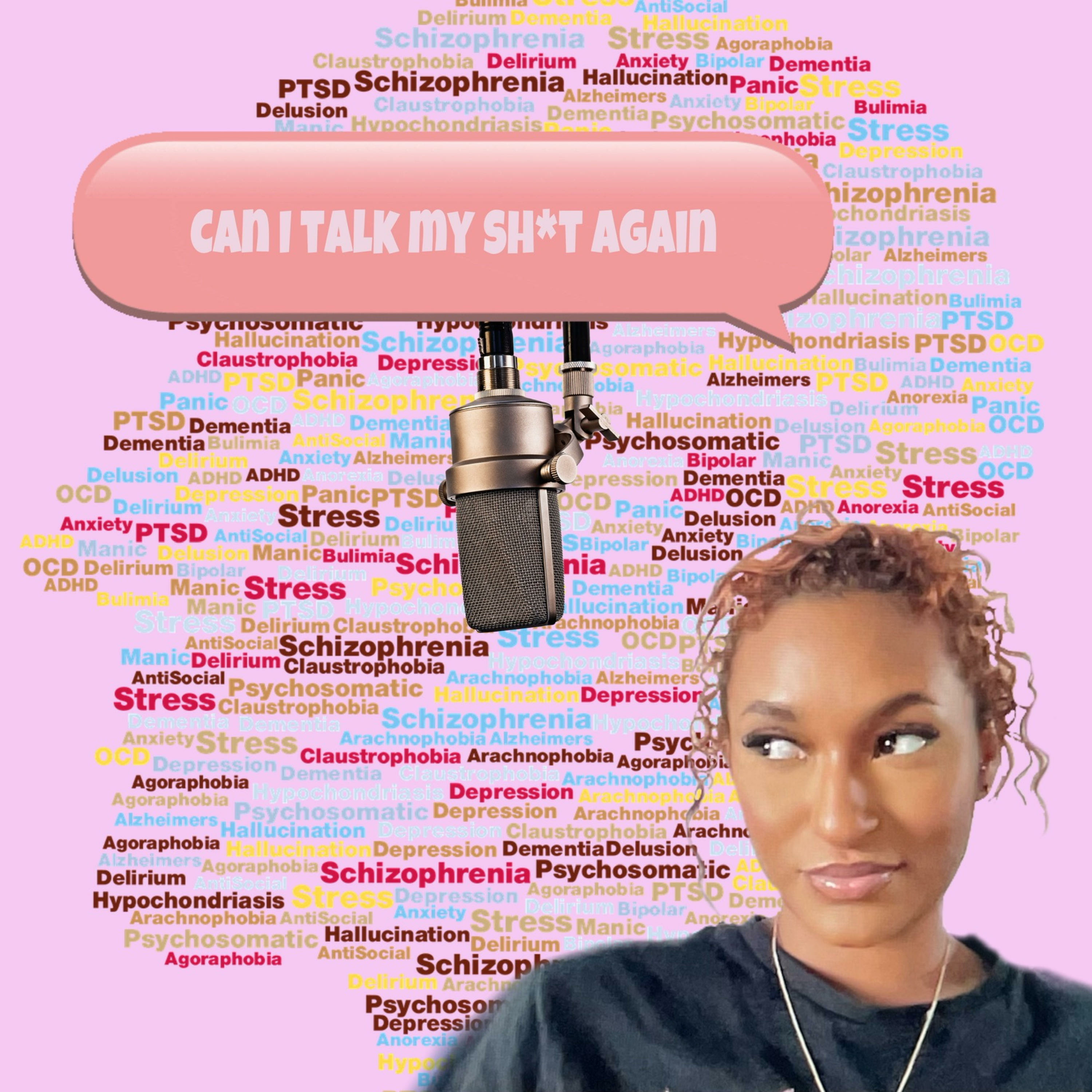 Can I Talk My Sh*t Again? podcast artwork