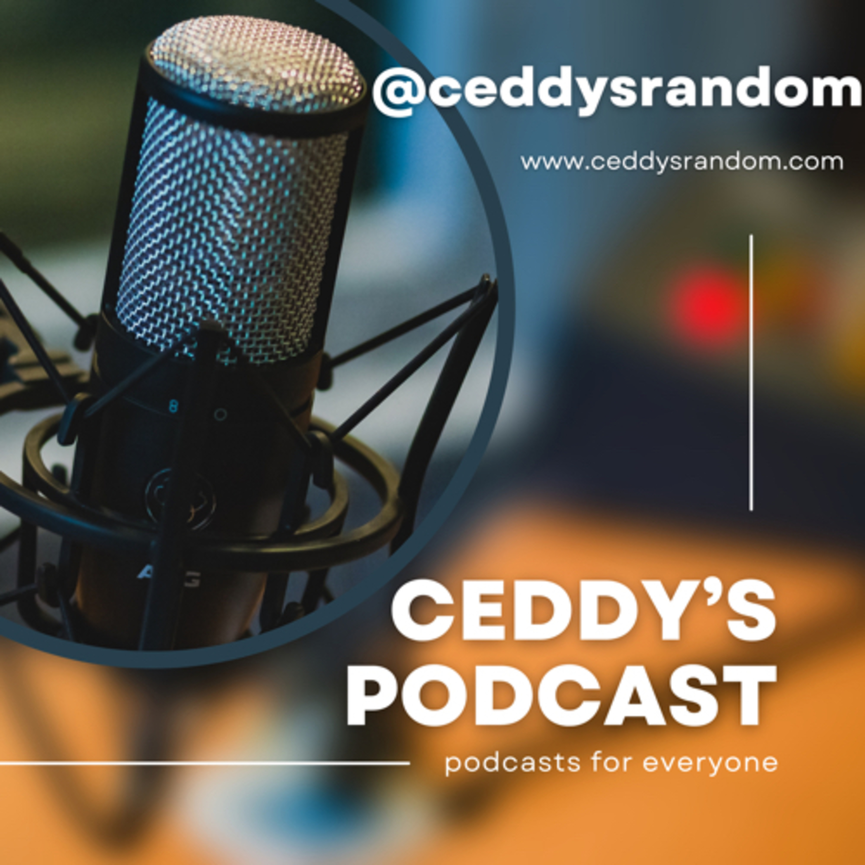 Ceddy’s Podcast