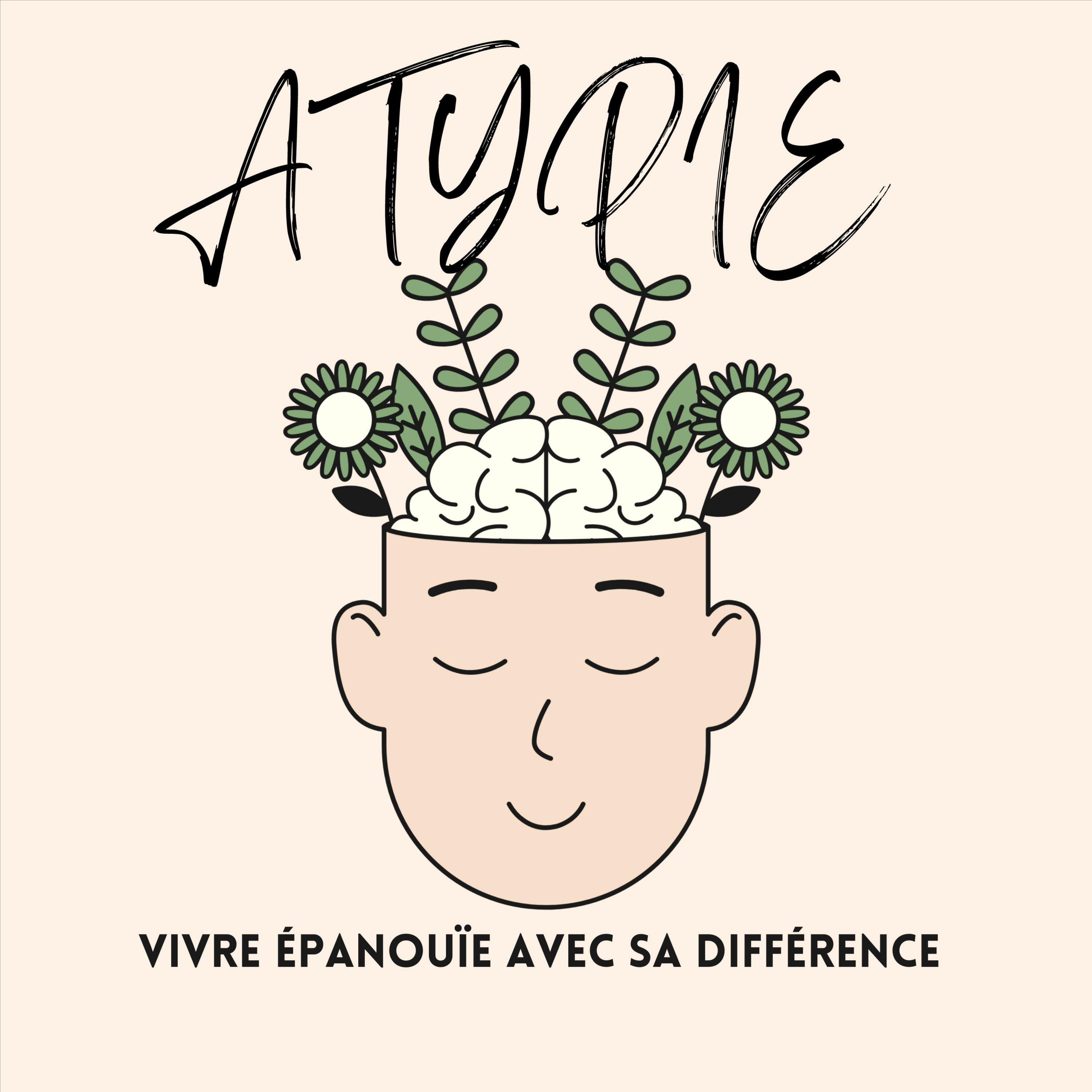 Atypie - Vivre épanouie avec sa différence podcast artwork