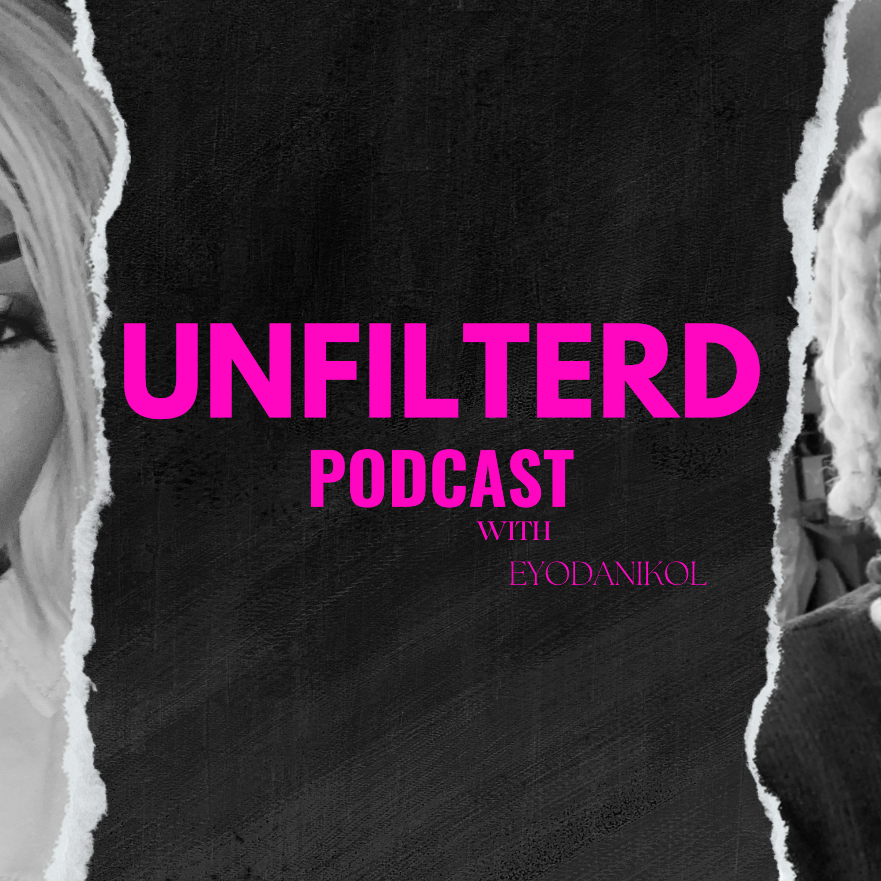 UnfilTERD Podcast with EyodaNikol