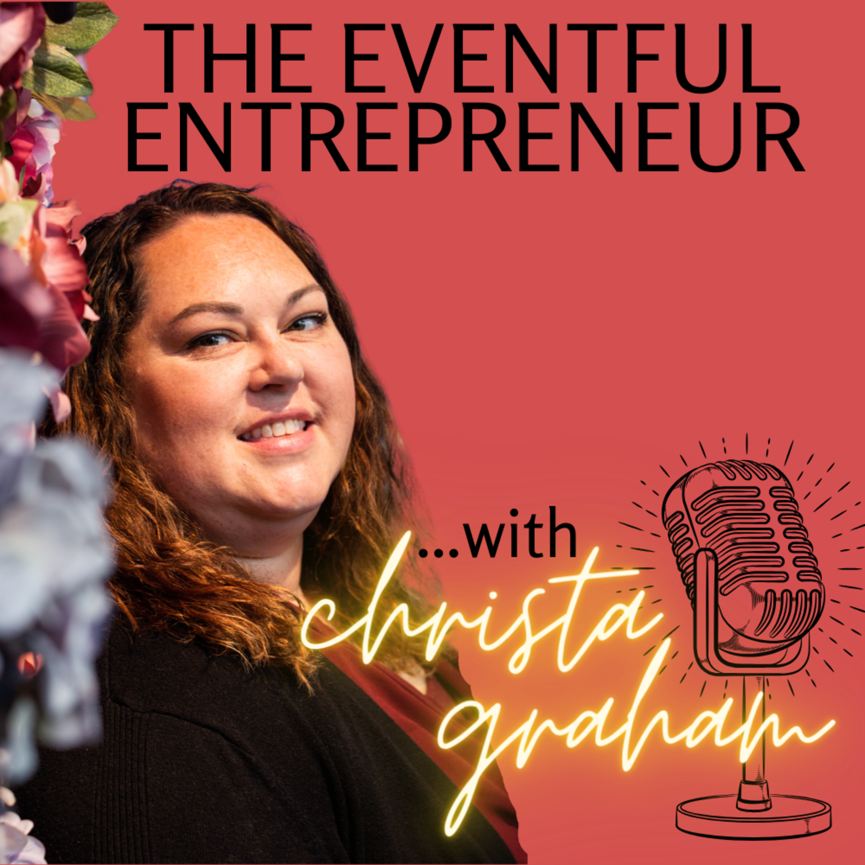 The Eventful Entrepreneur with Christa Graham