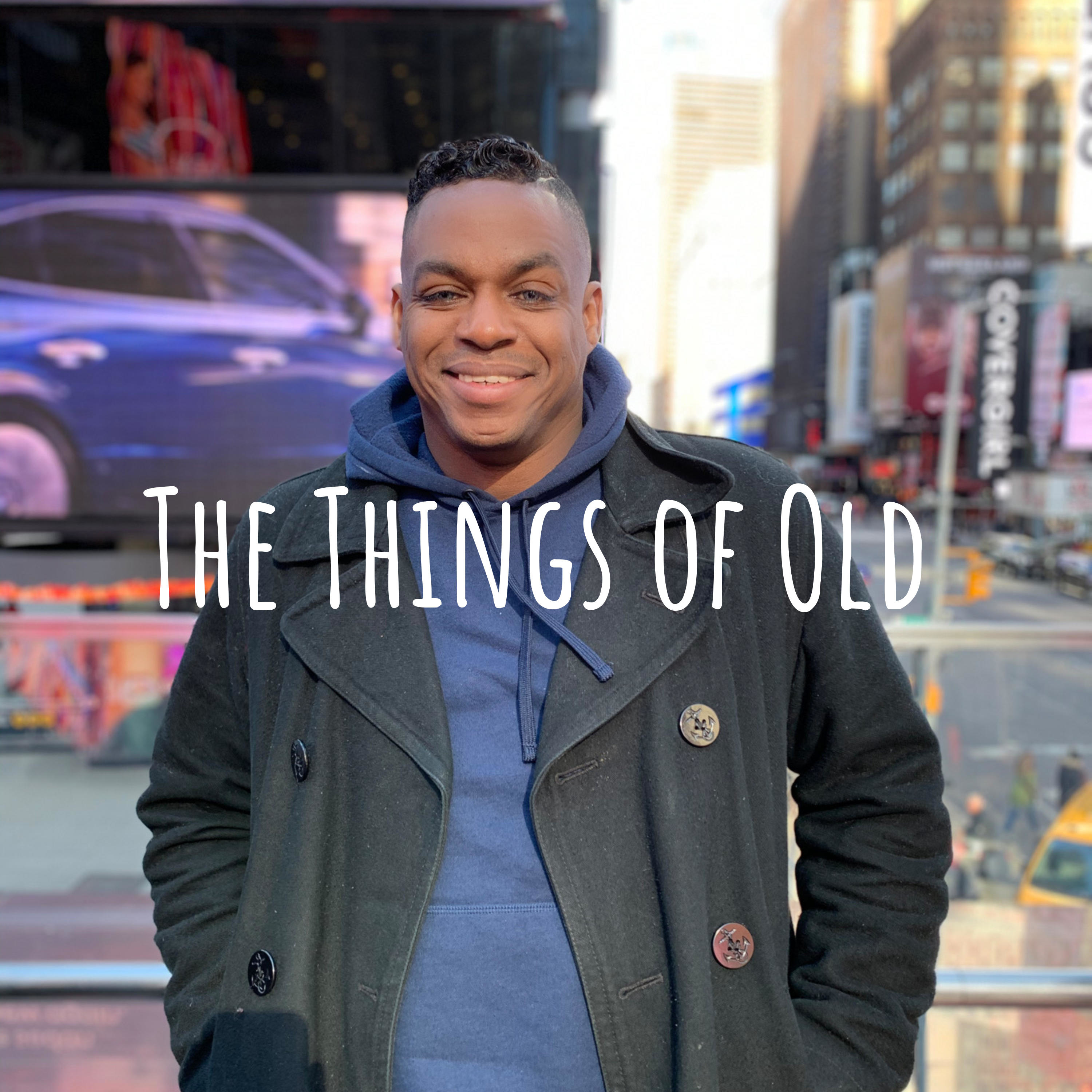 The Things of Old