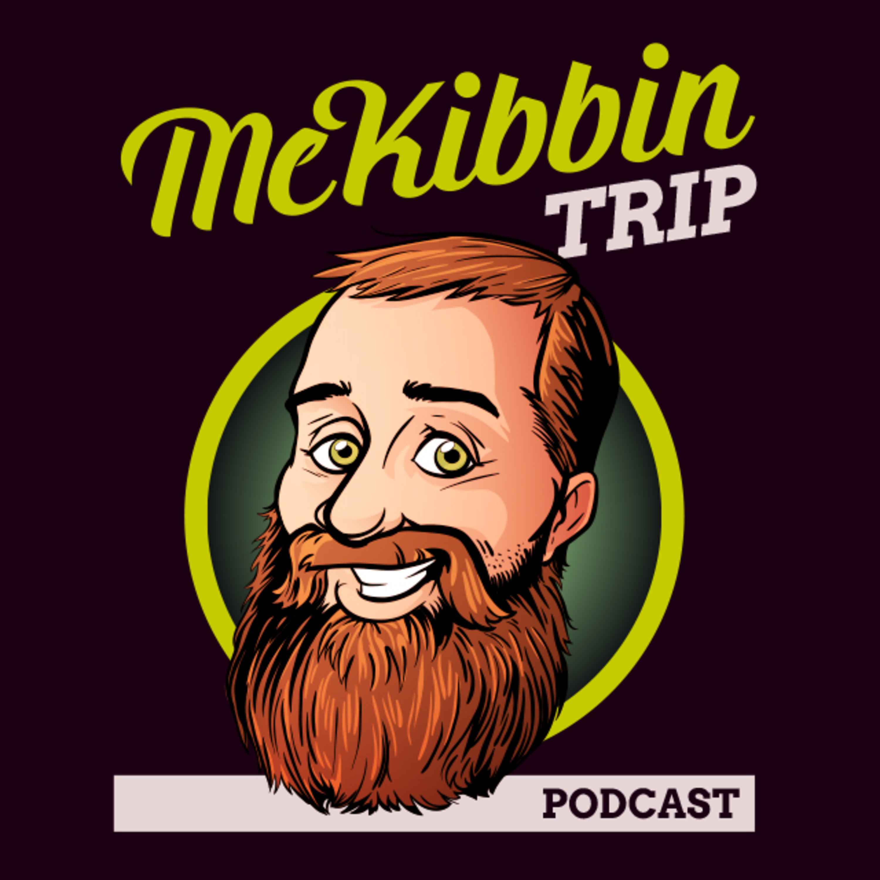 The Trip With Matt McKibbin