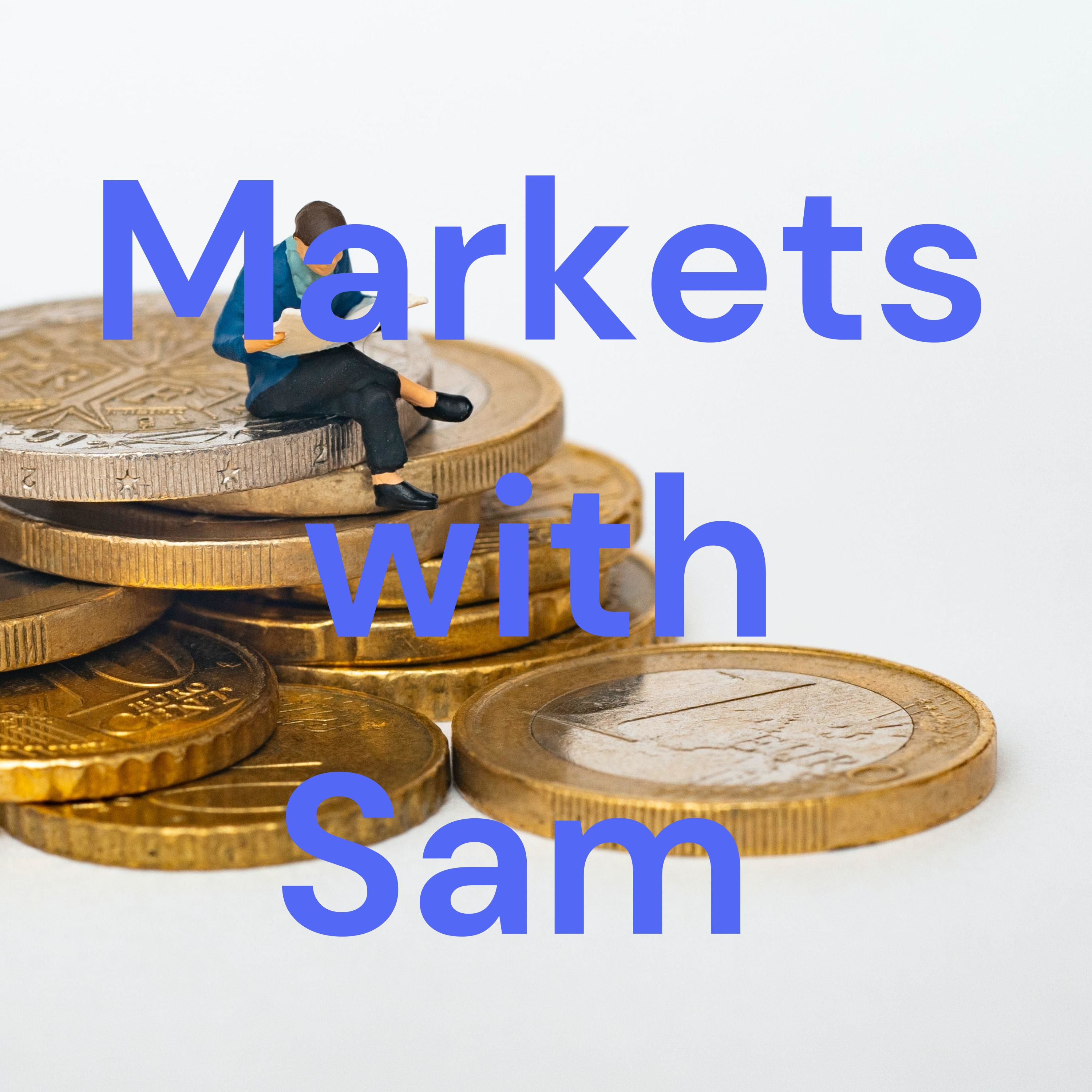 Markets with Sam