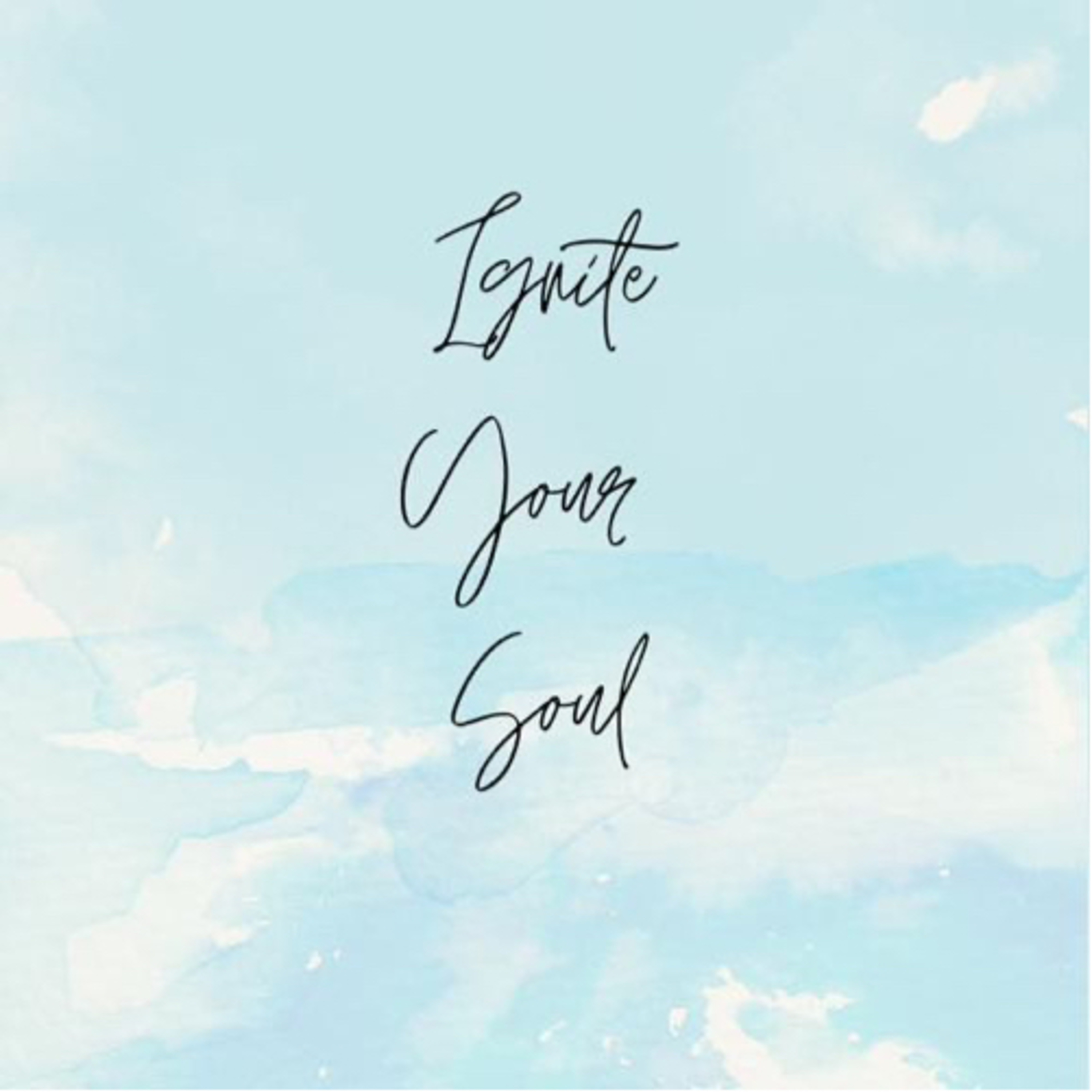 Ignite Your Soul