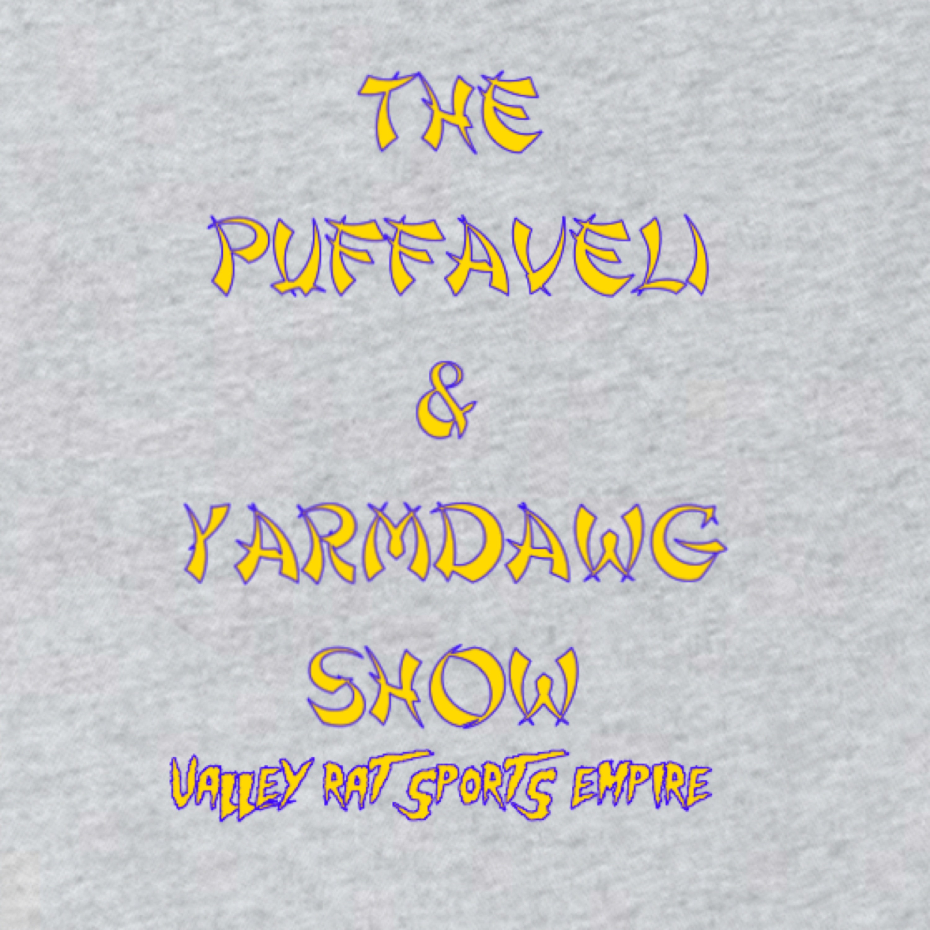 The Puffaveli & YarmDawg Show 