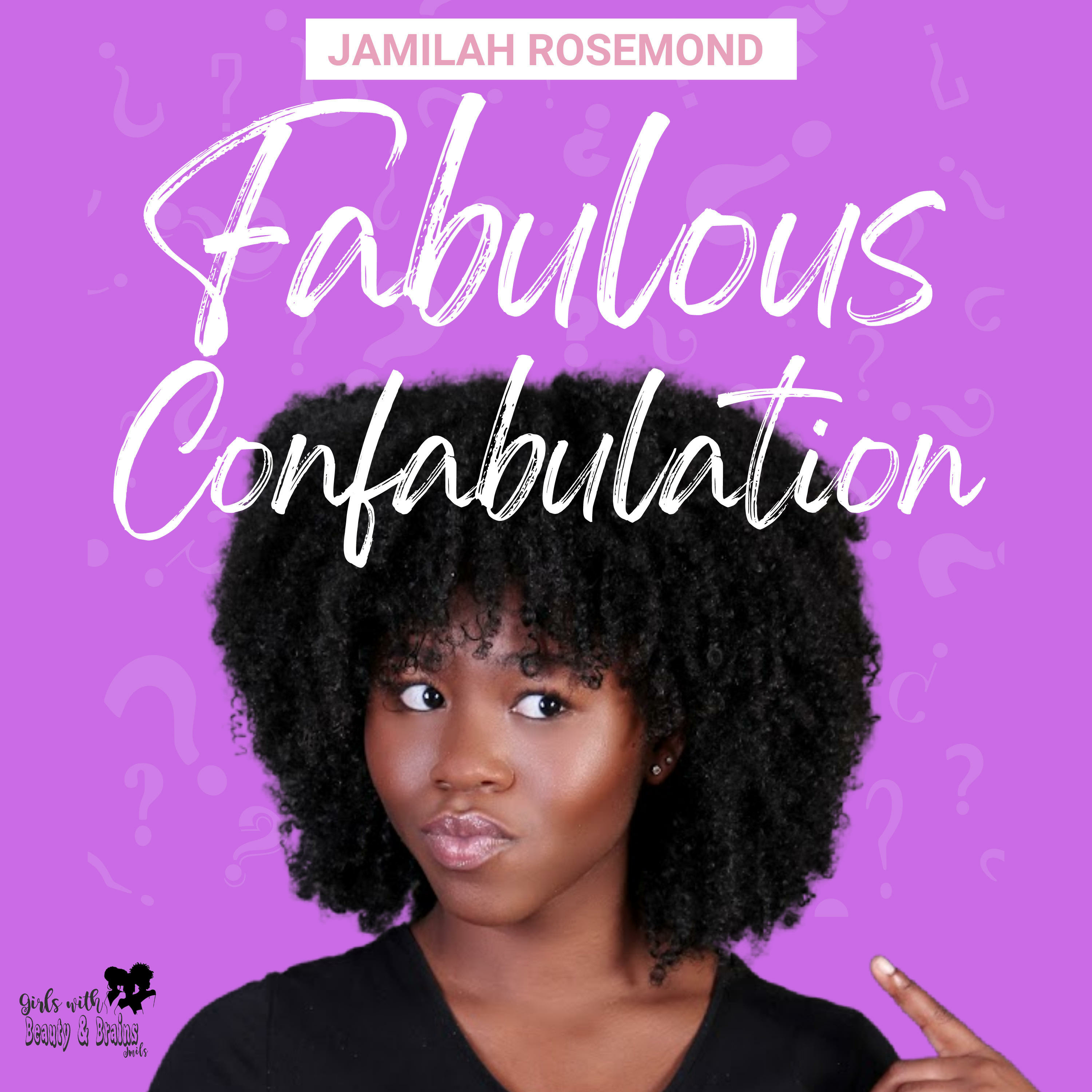 Fabulous Confabulation with Jamilah Rosemond