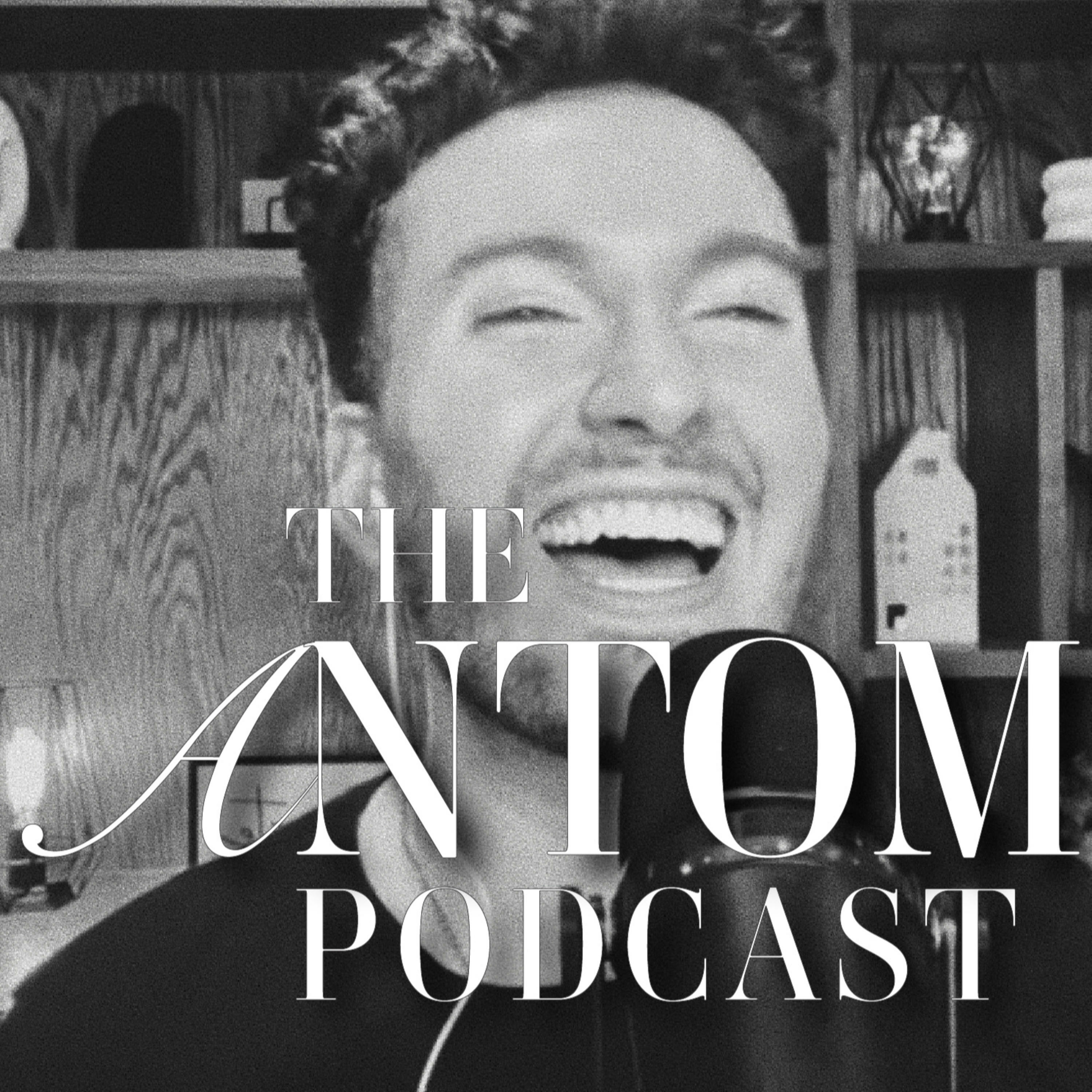 The Antom Podcast