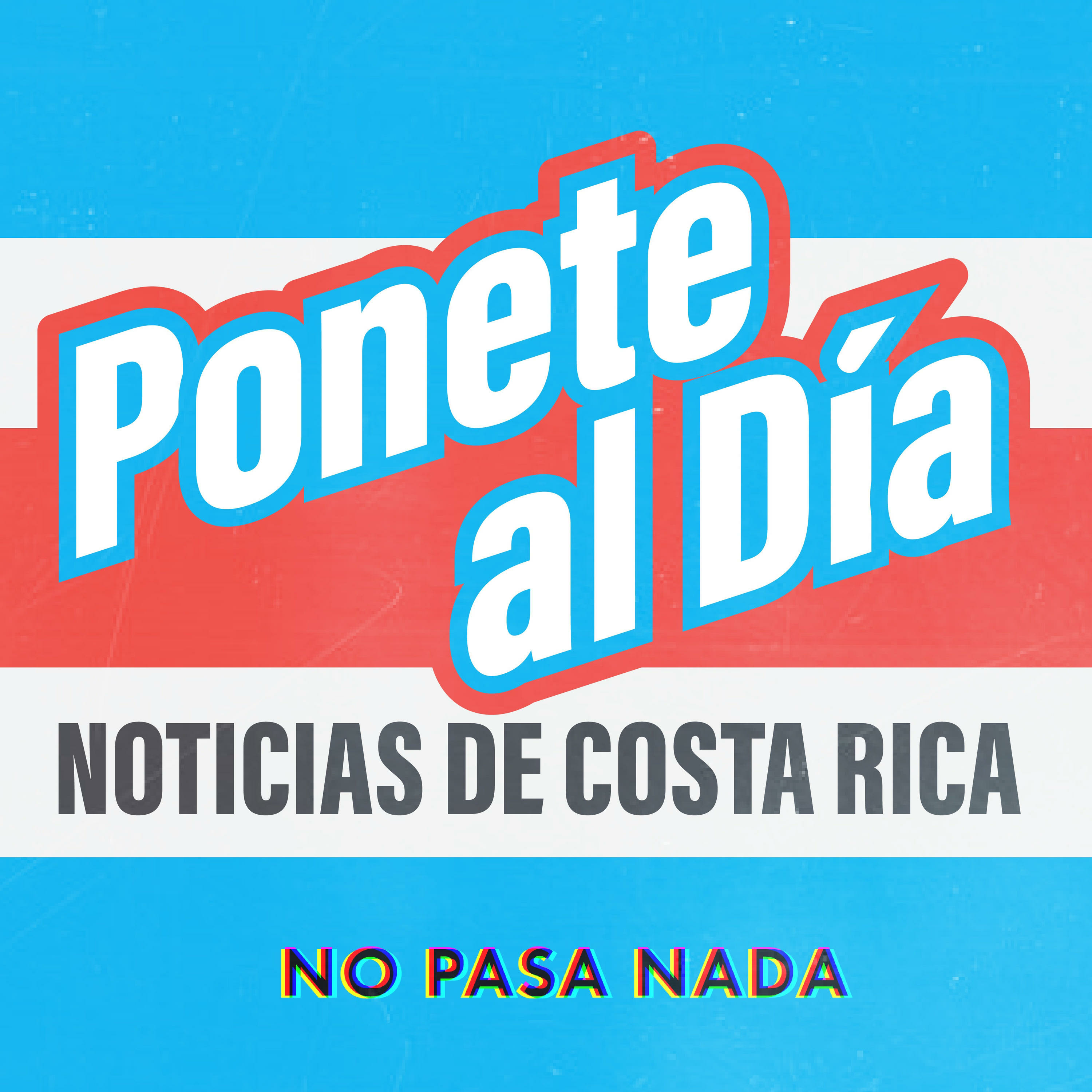 Ponete Al Día: Noticias de Costa Rica