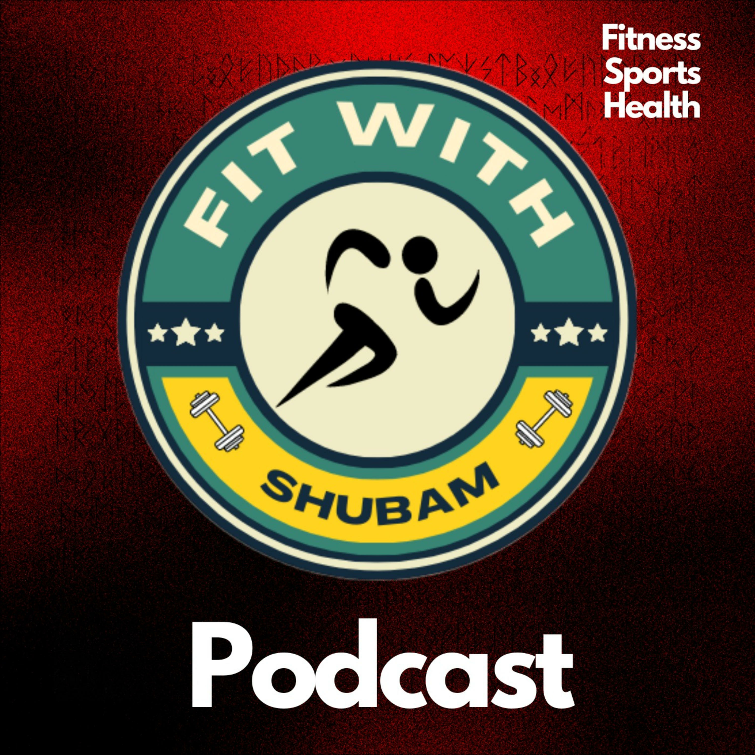 Fit With Shubam podcast artwork