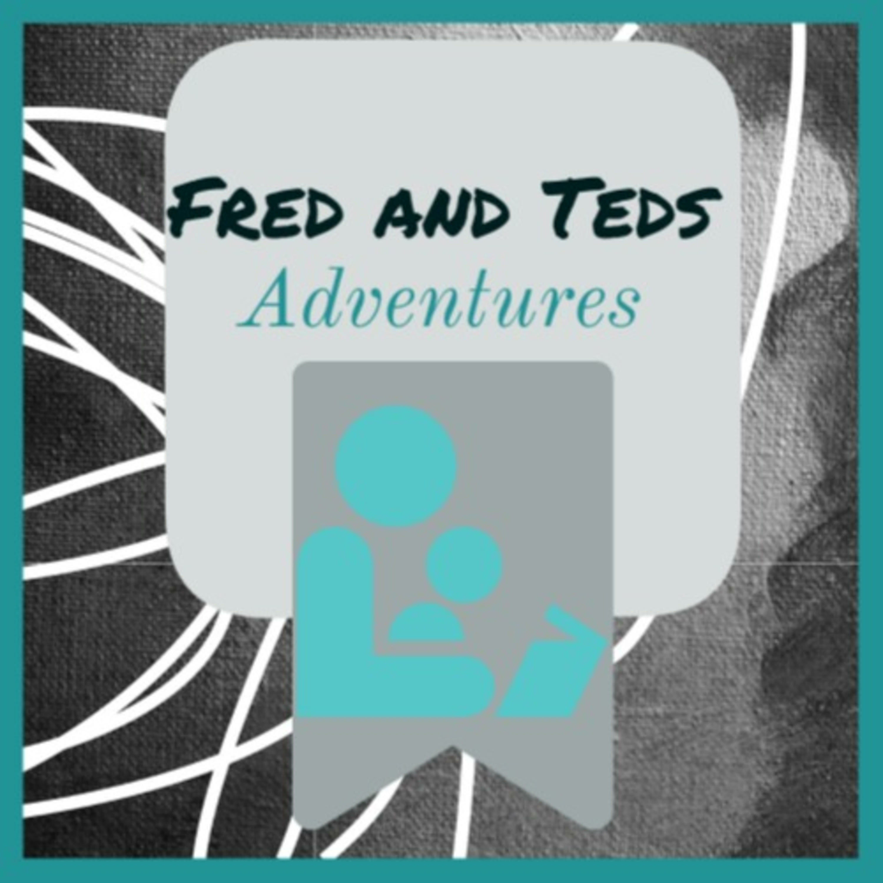 Fred and Teds Adventures