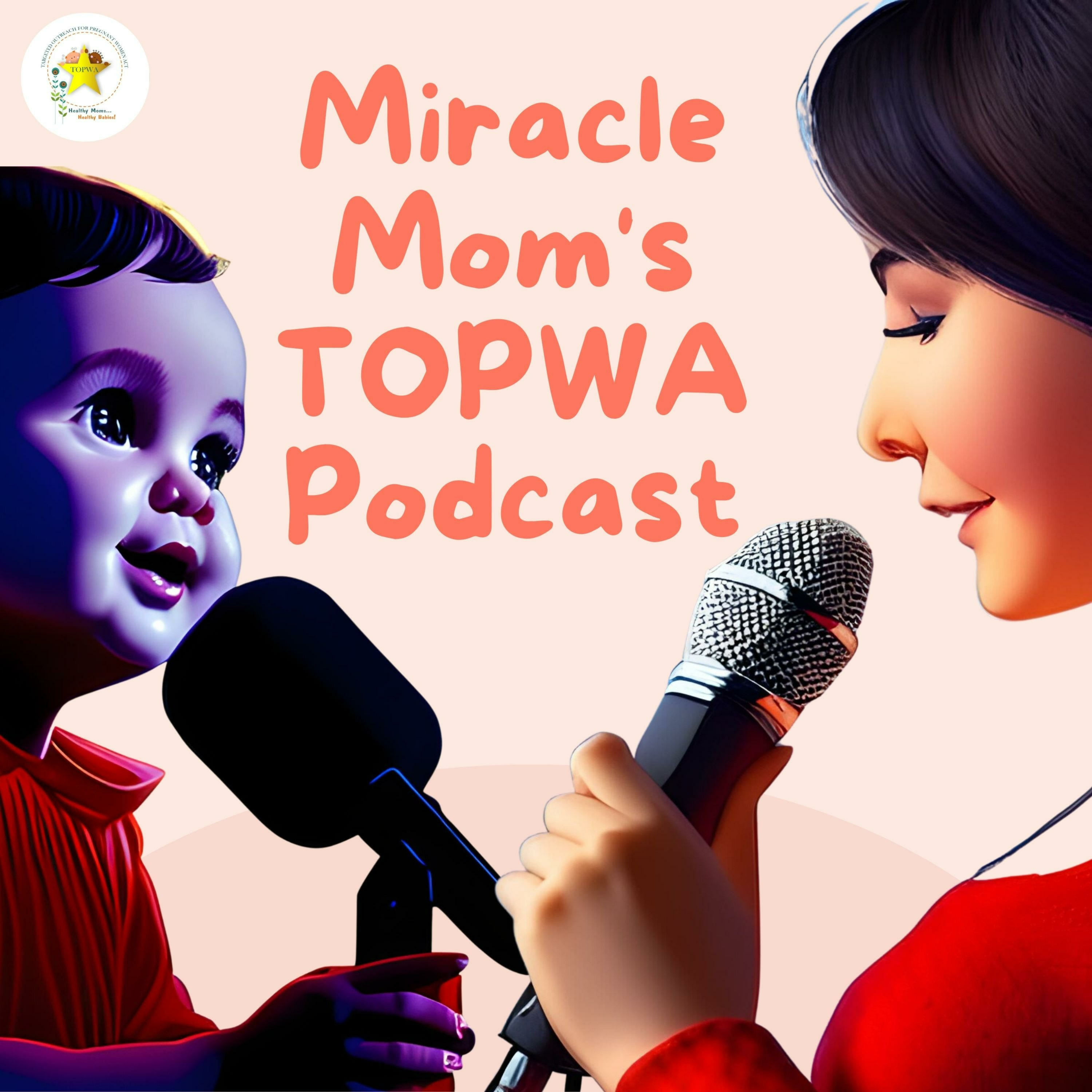 Miracle Mom's TOPWA Podcast