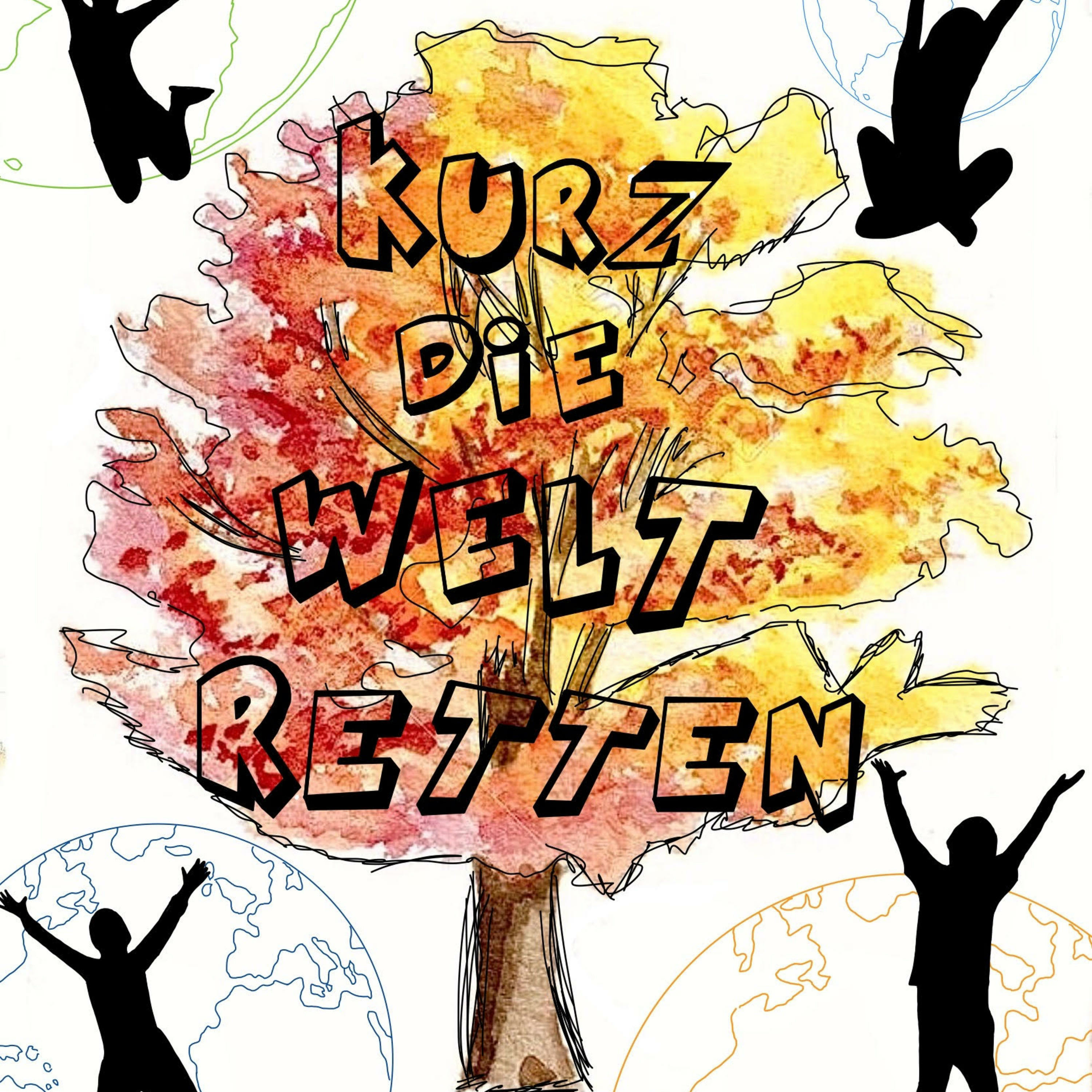Kurz die Welt retten - der Podcast podcast artwork