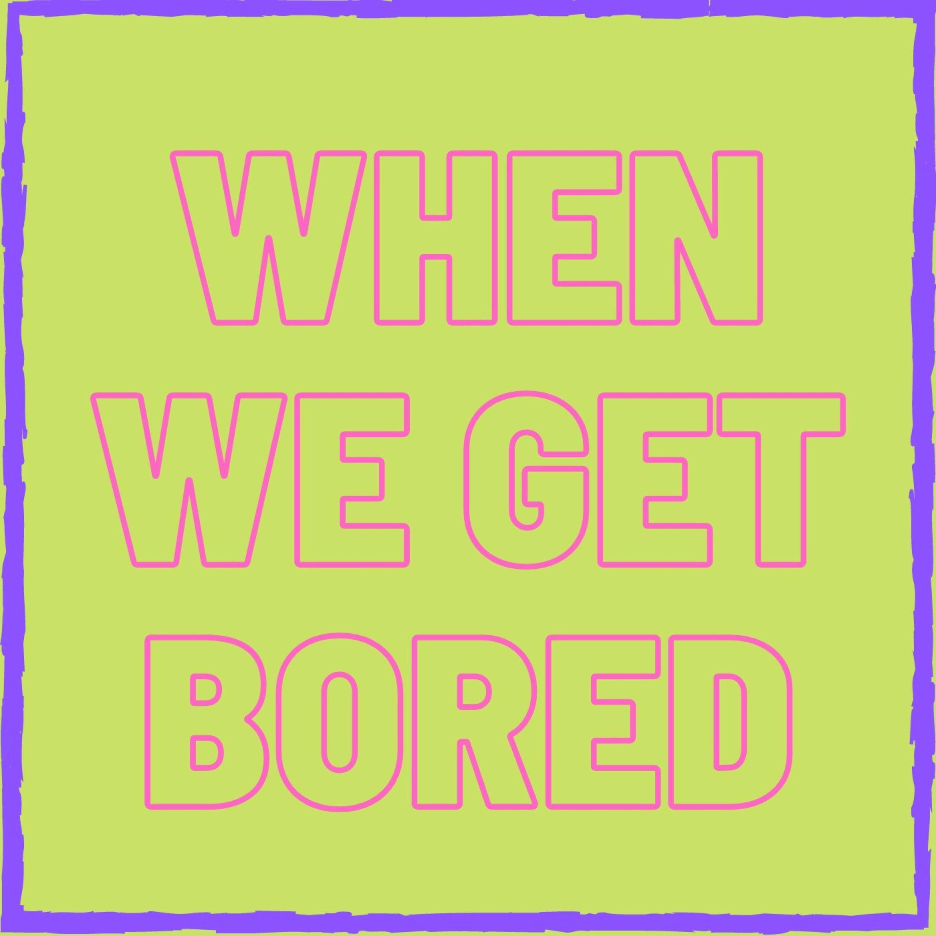 Are Dragons Real? (When We Get Bored #7)
