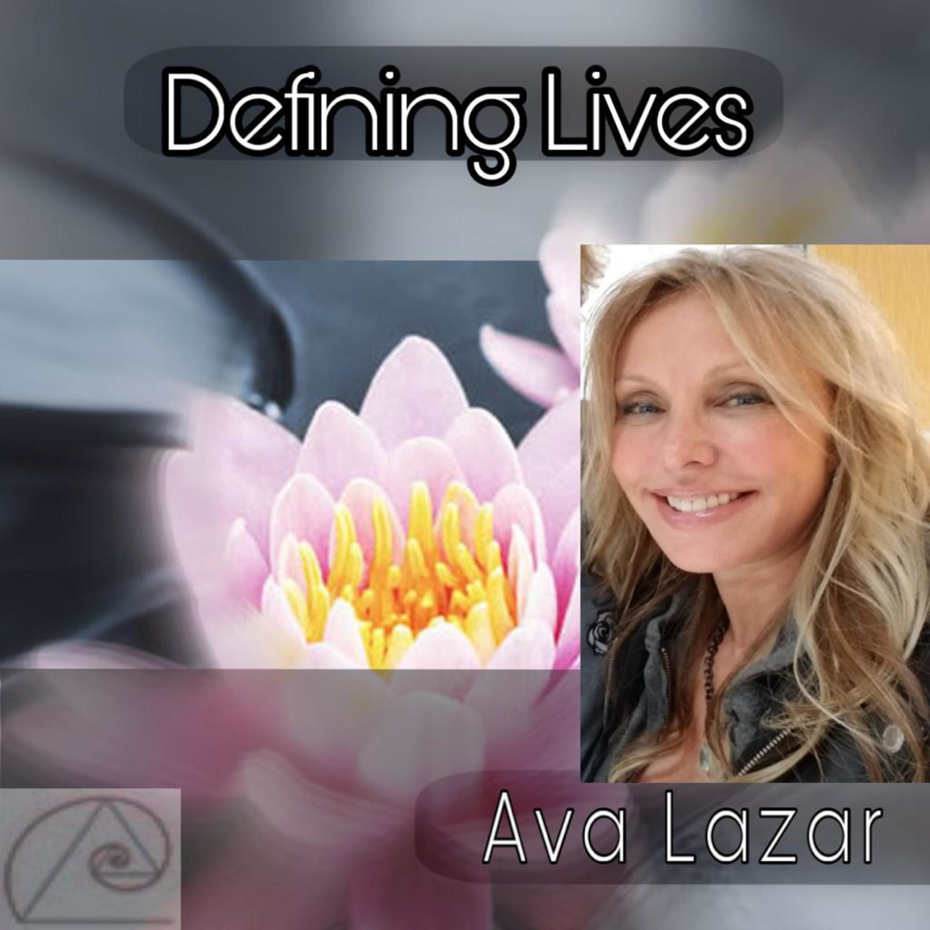 Ava Lazar - Defining Lives Podcast Series- Love in the time of the Coronavirus!