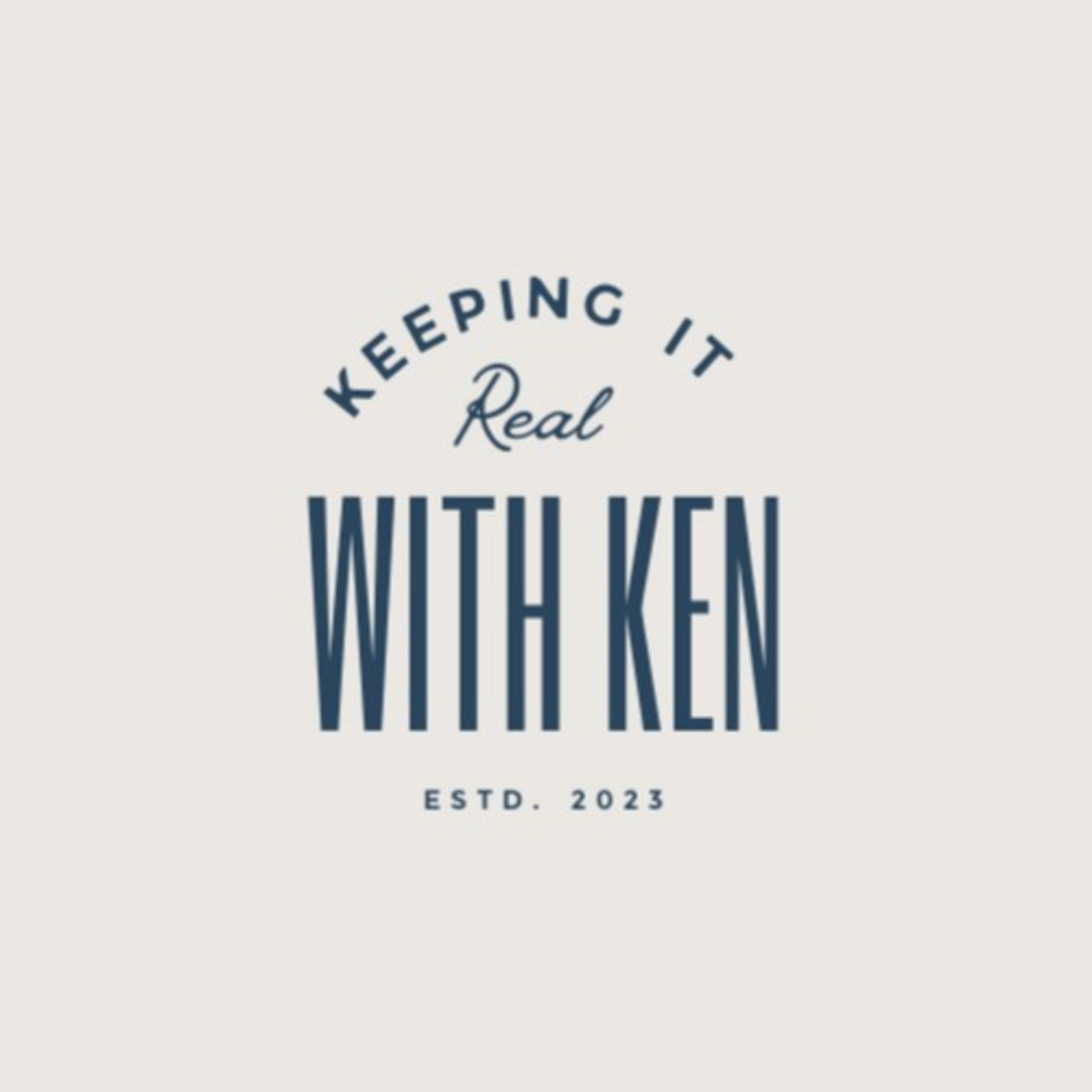 Keeping It Real With Ken