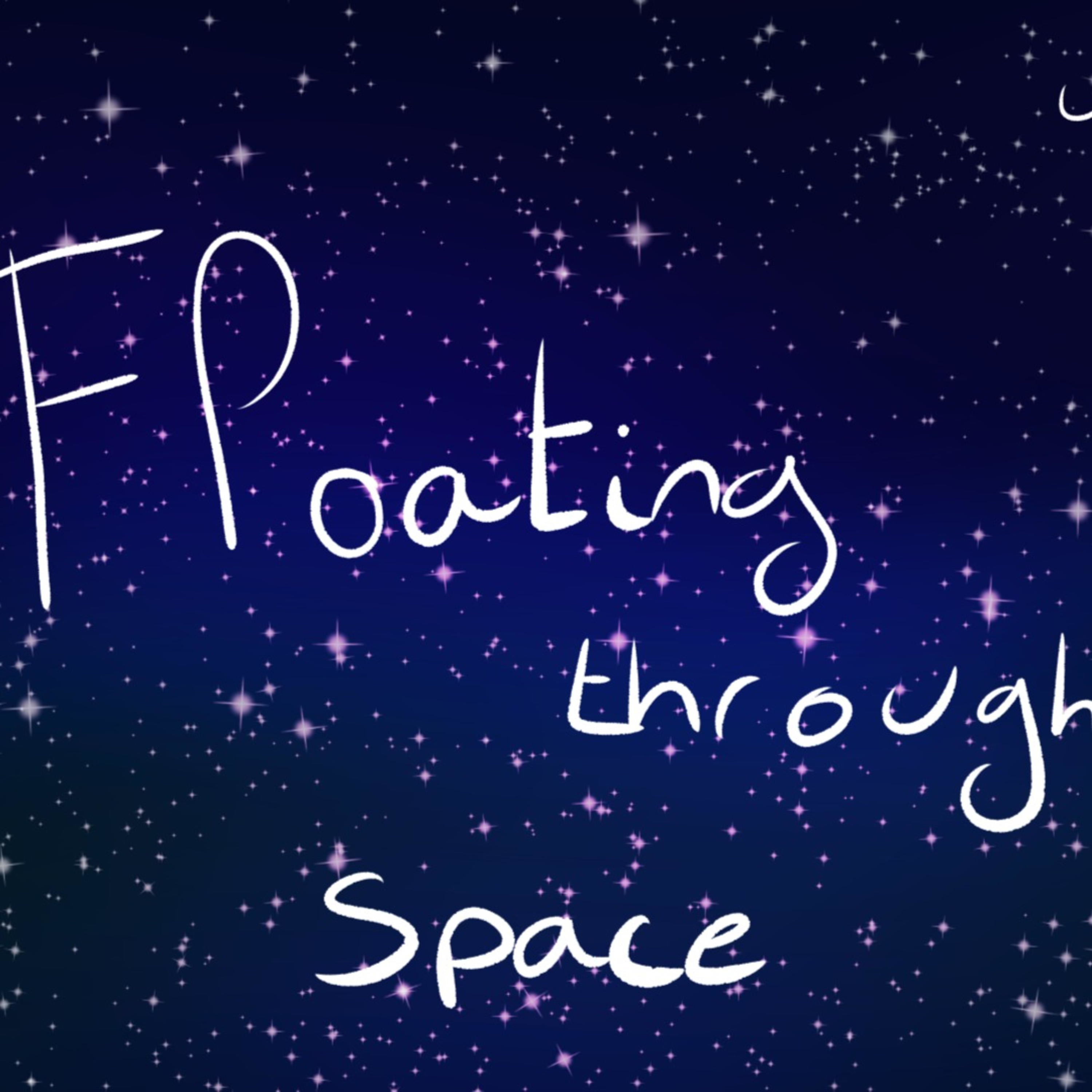 Floating through space