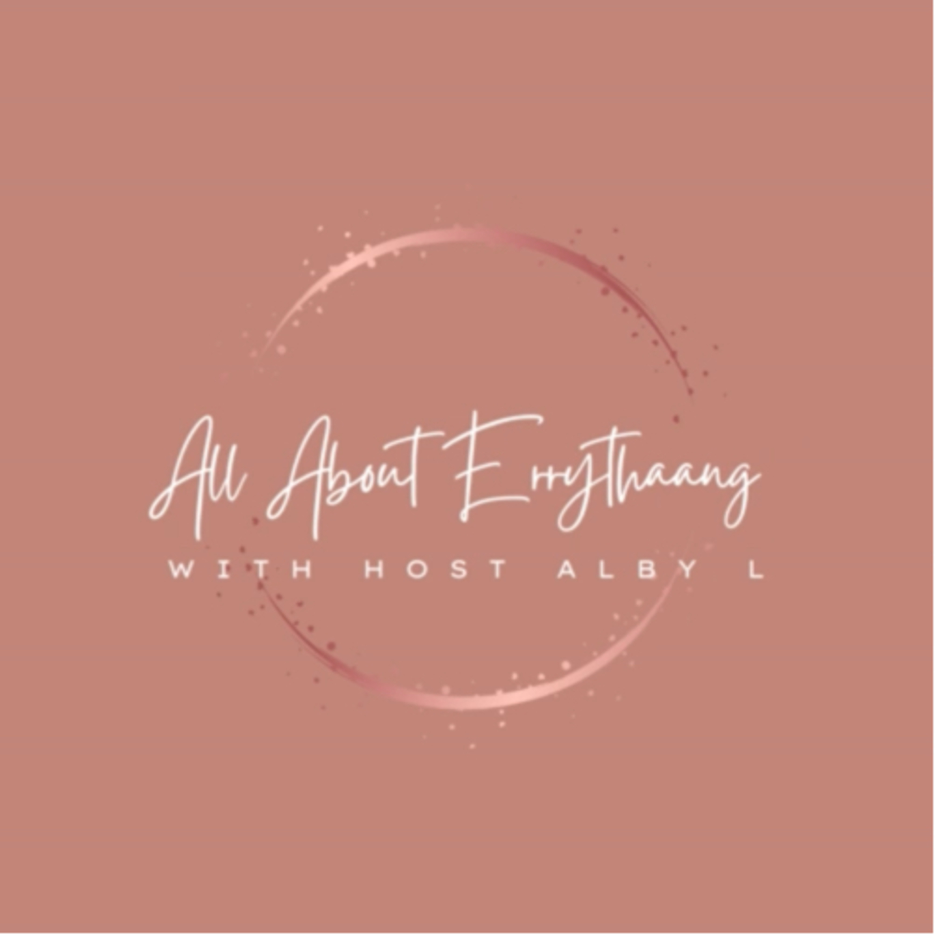 All About Errythaang!