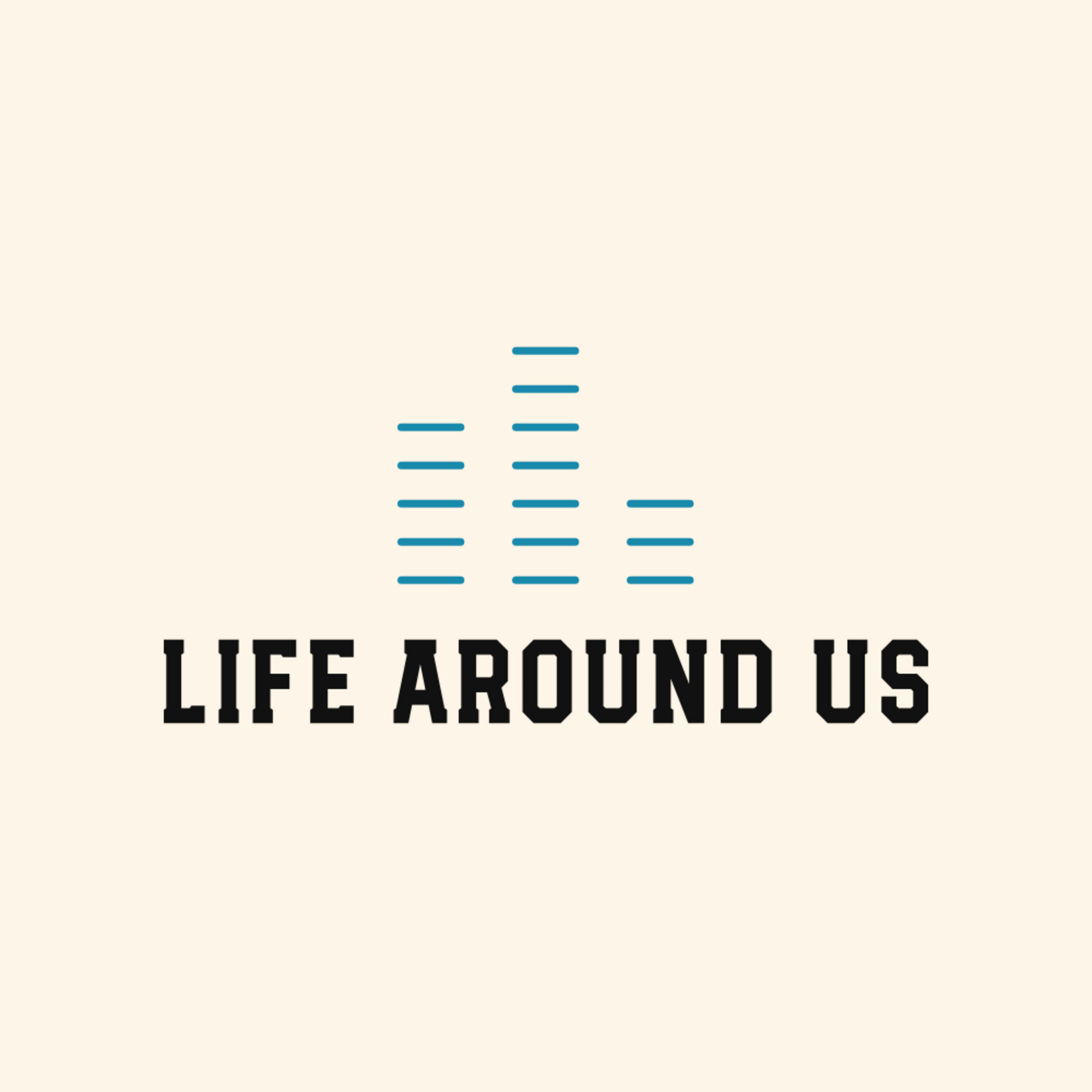 Life Around Us