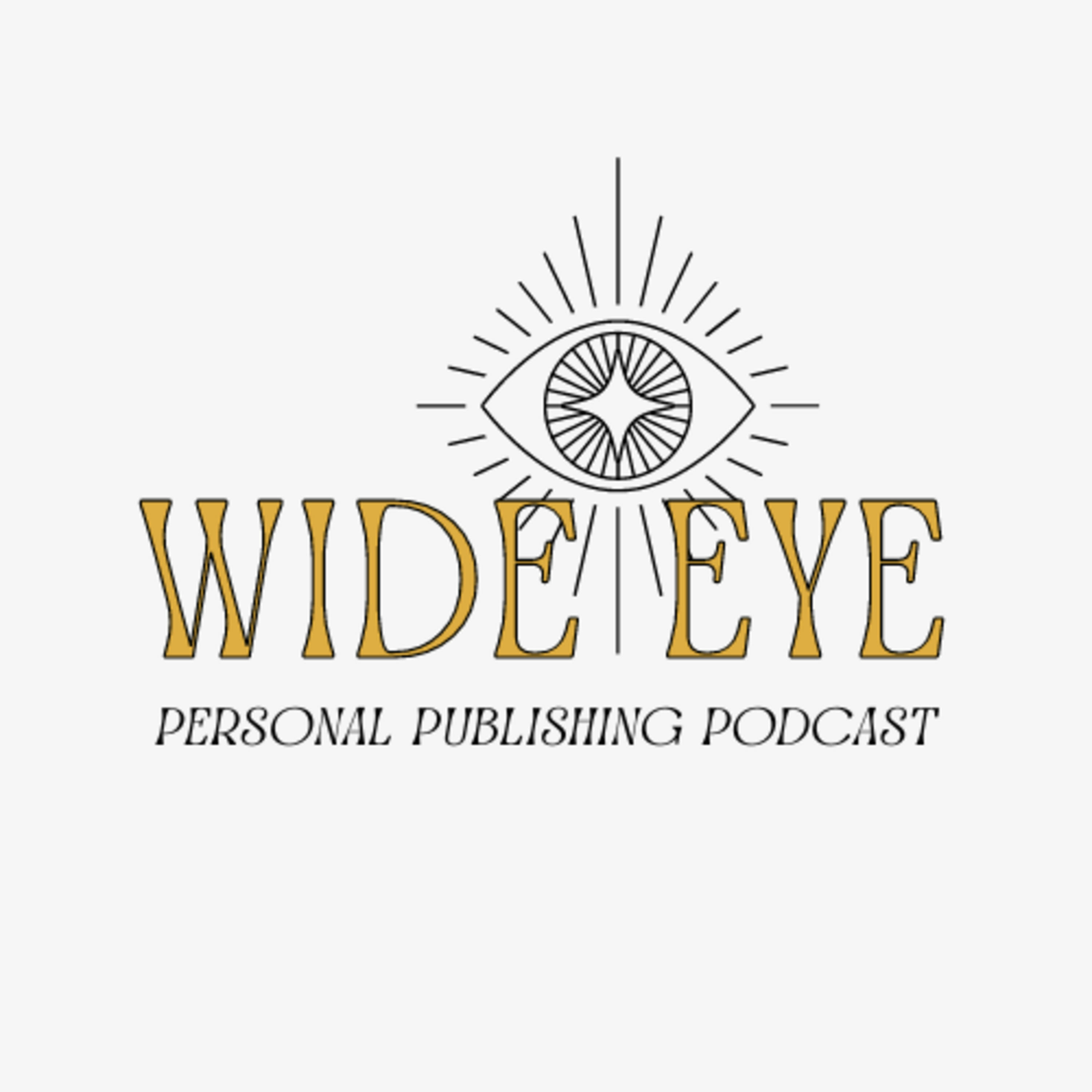 Wide Eye: A Personal Publishing Podcast cover art