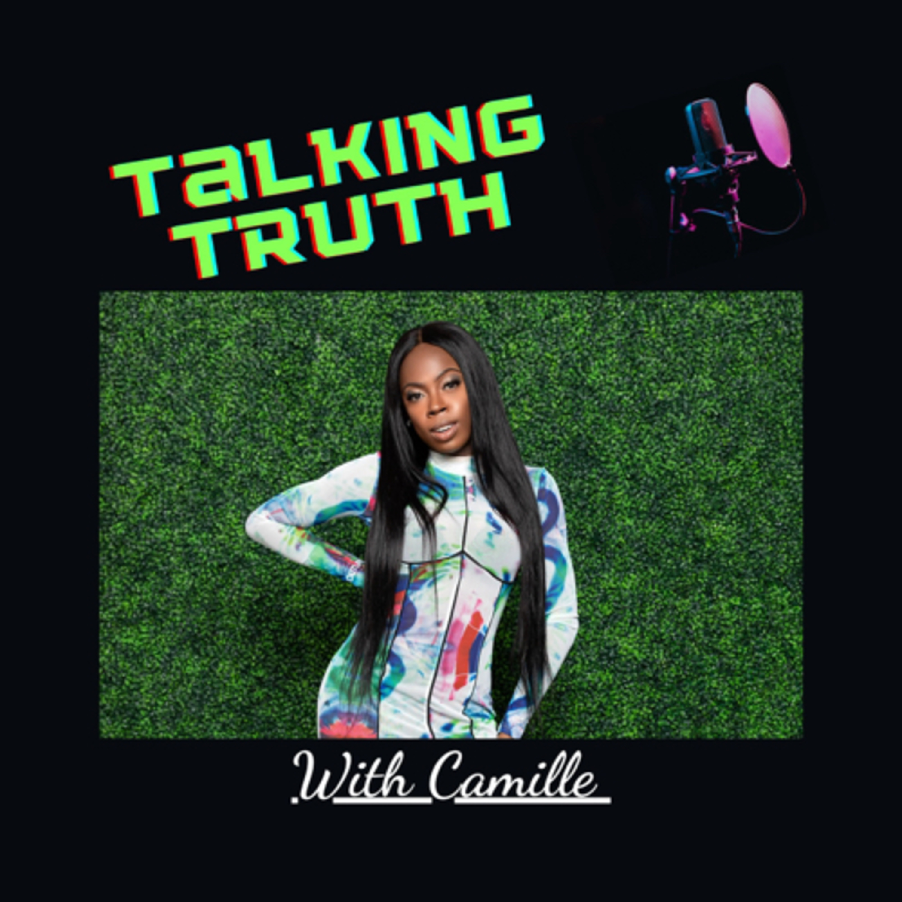 Talking Truth With Camille