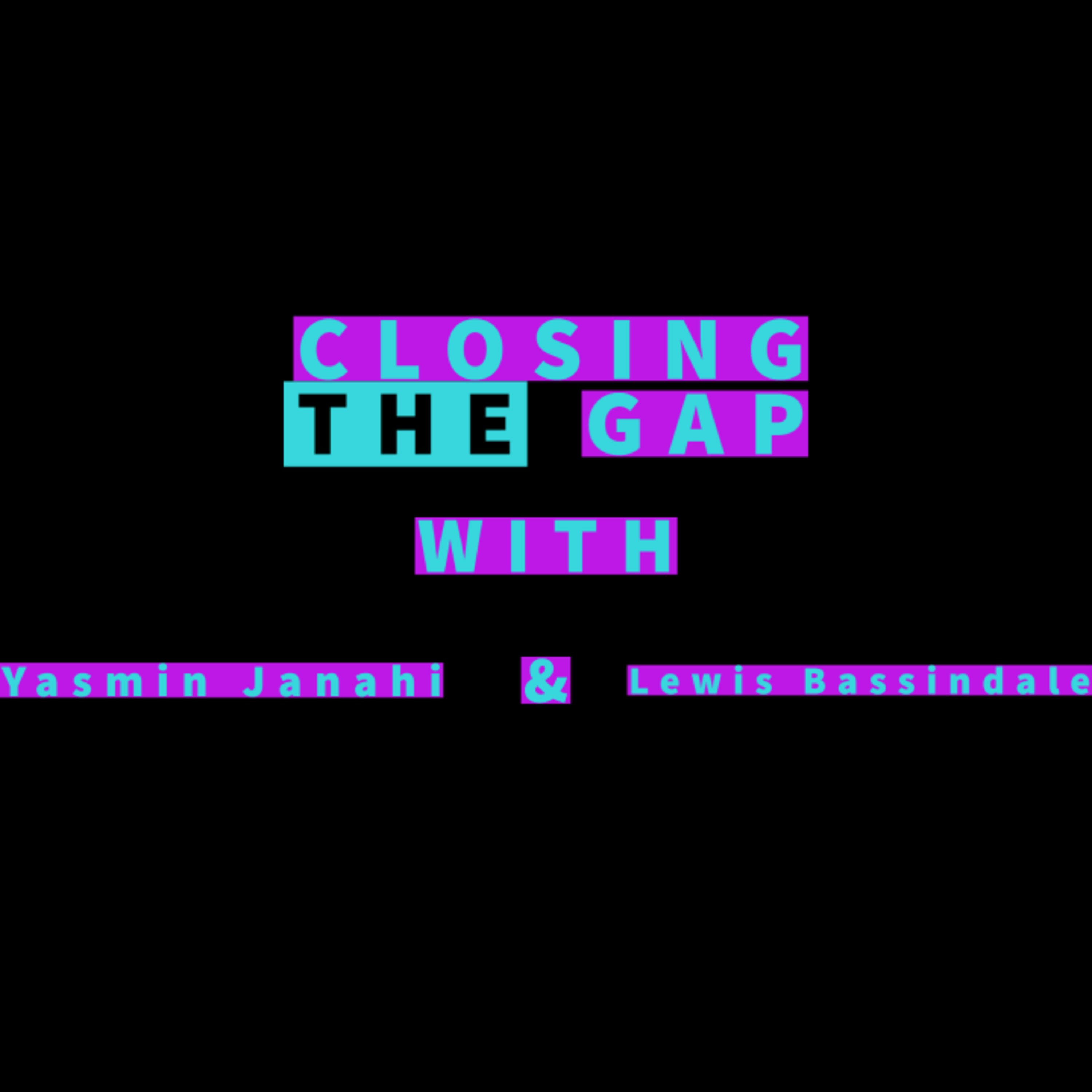 Closing the Gap with Yasmin & Lewis podcast artwork